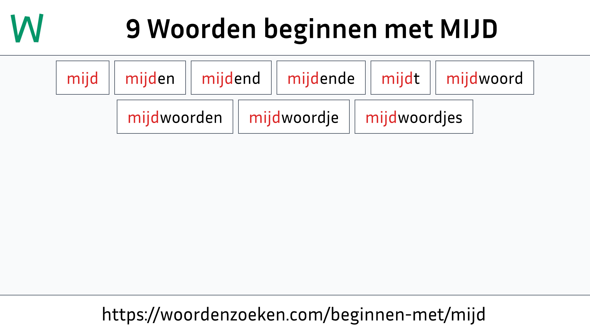 Woorden beginnen met MIJD