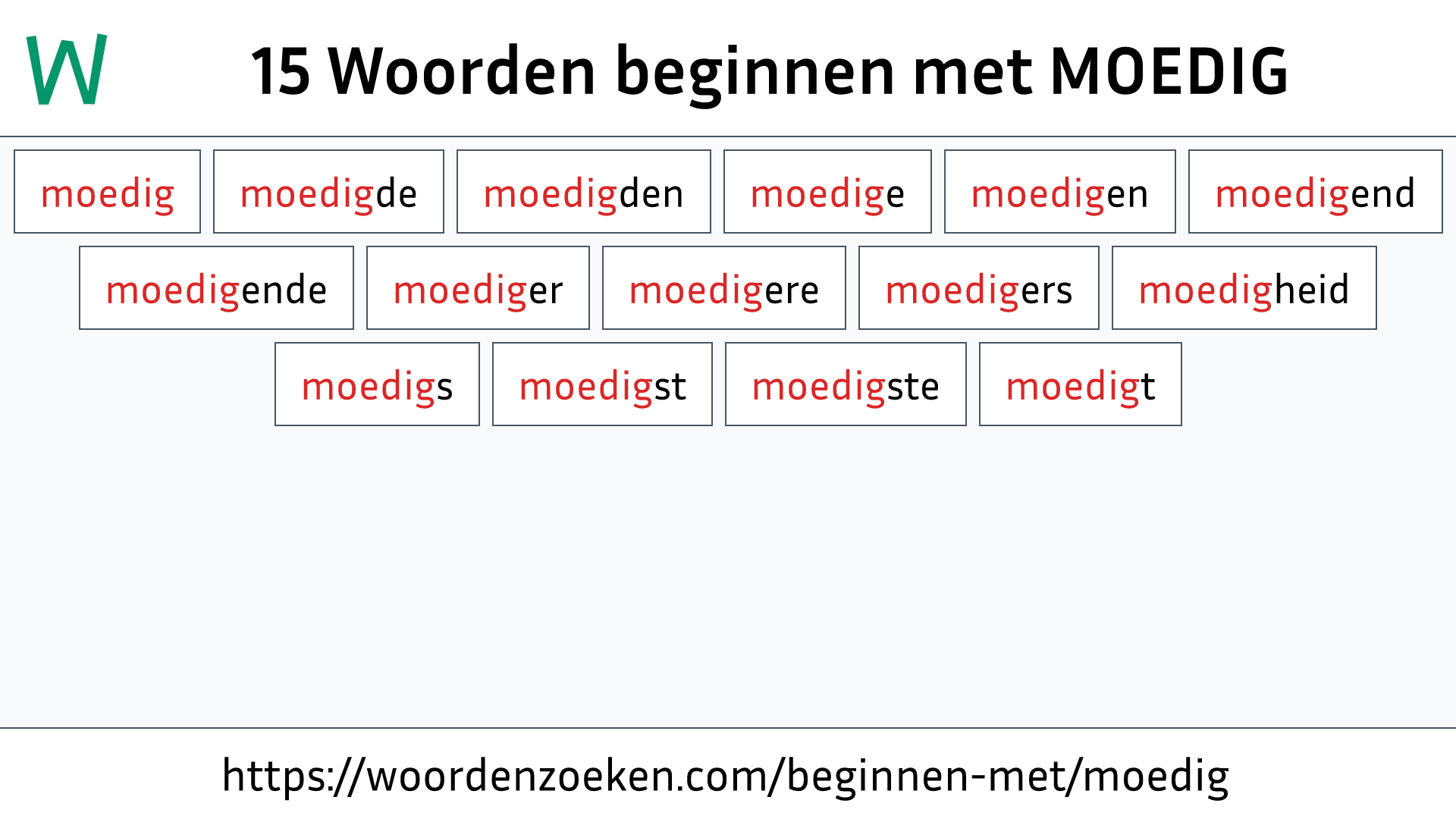 Woorden beginnen met MOEDIG