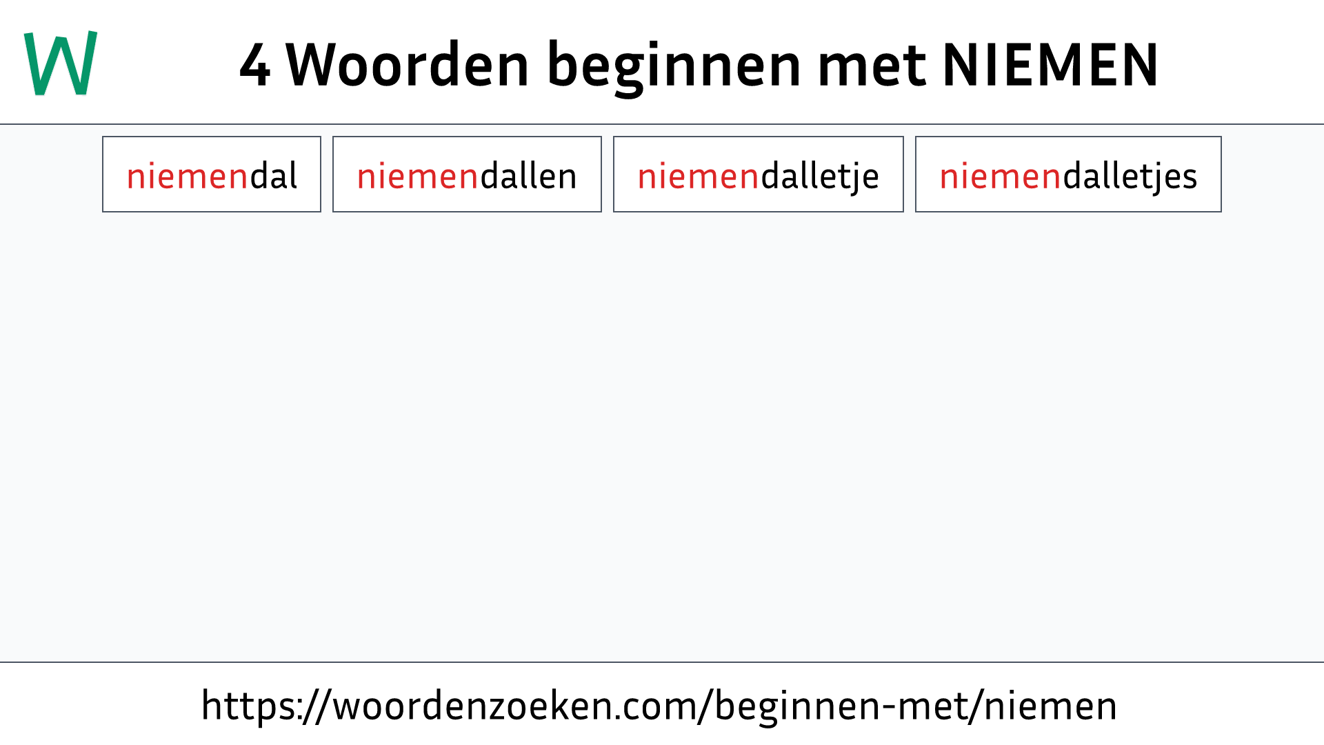 Woorden beginnen met NIEMEN