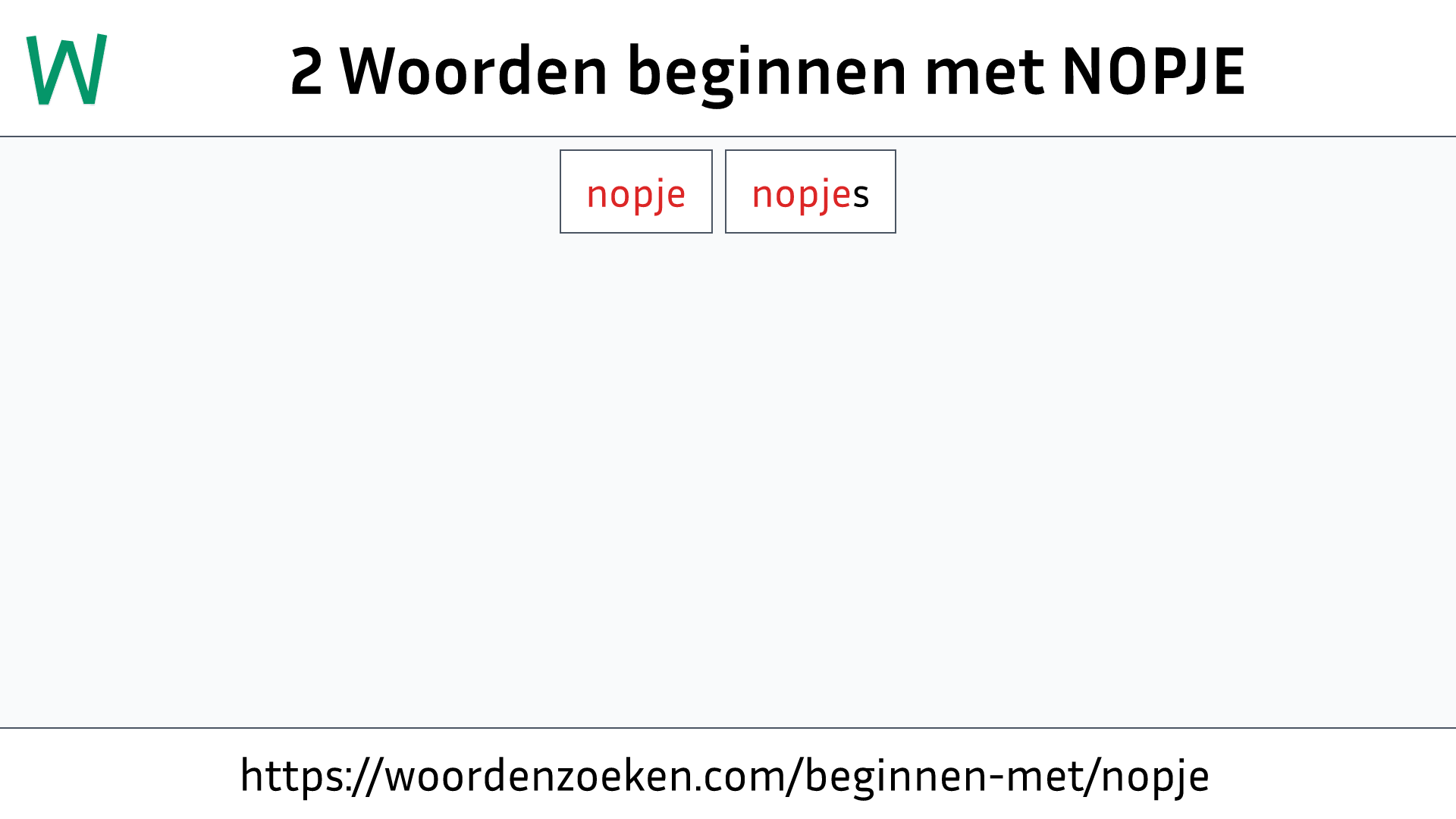 Woorden beginnen met NOPJE