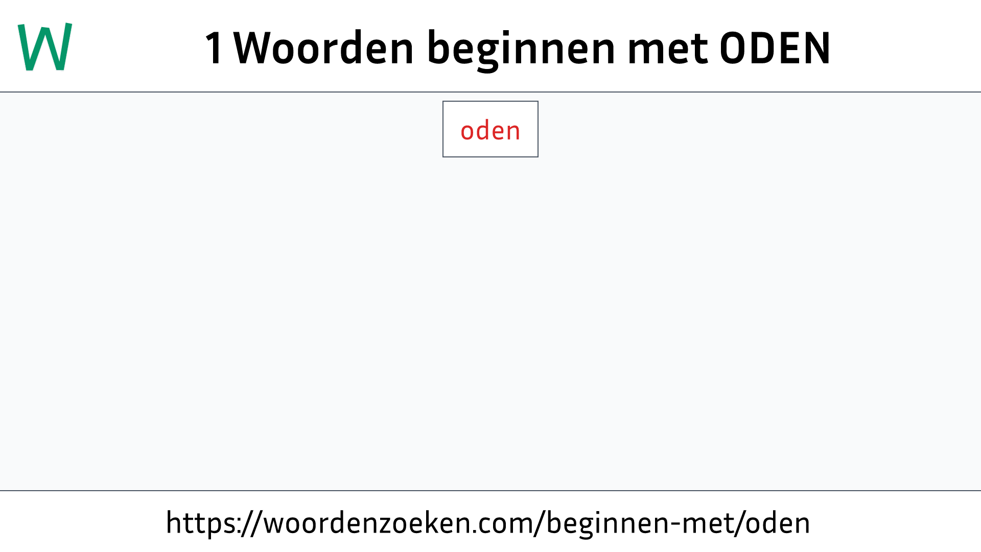 Woorden beginnen met ODEN