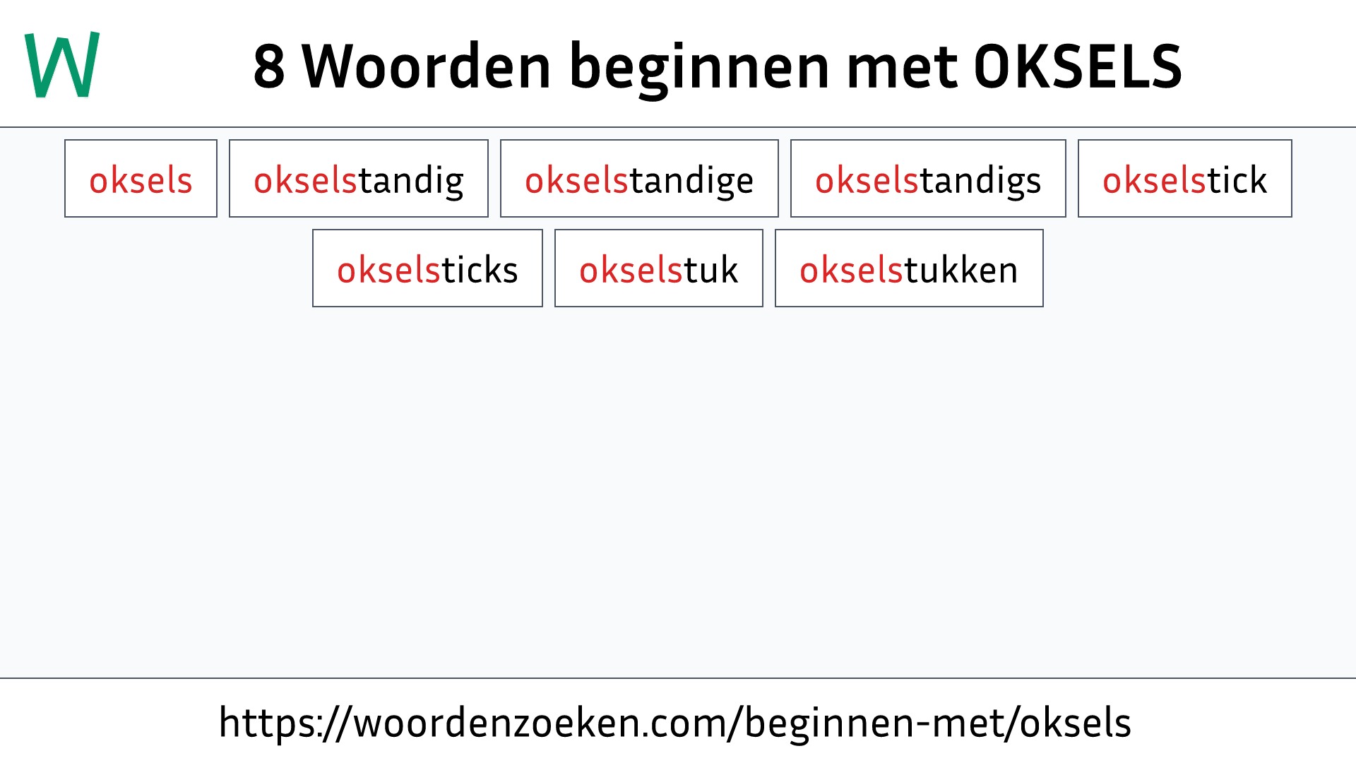 Woorden beginnen met OKSELS