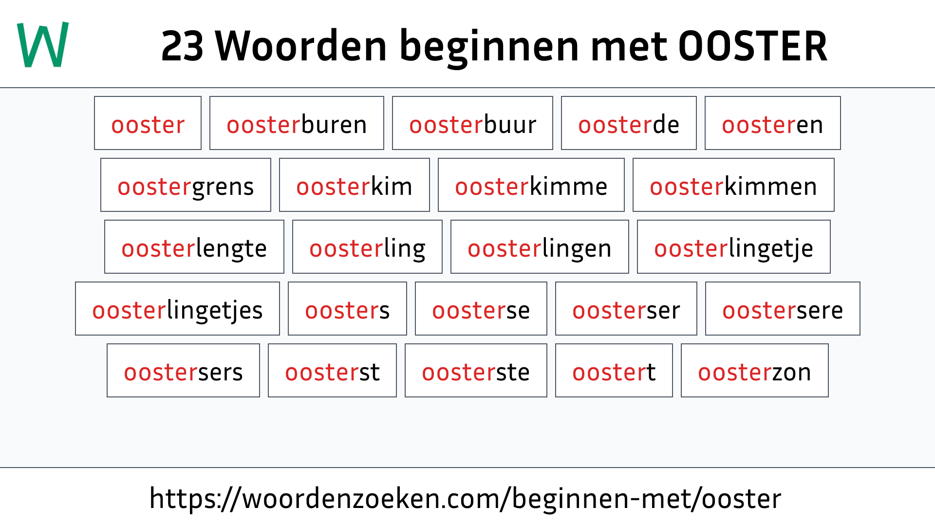 Woorden beginnen met OOSTER