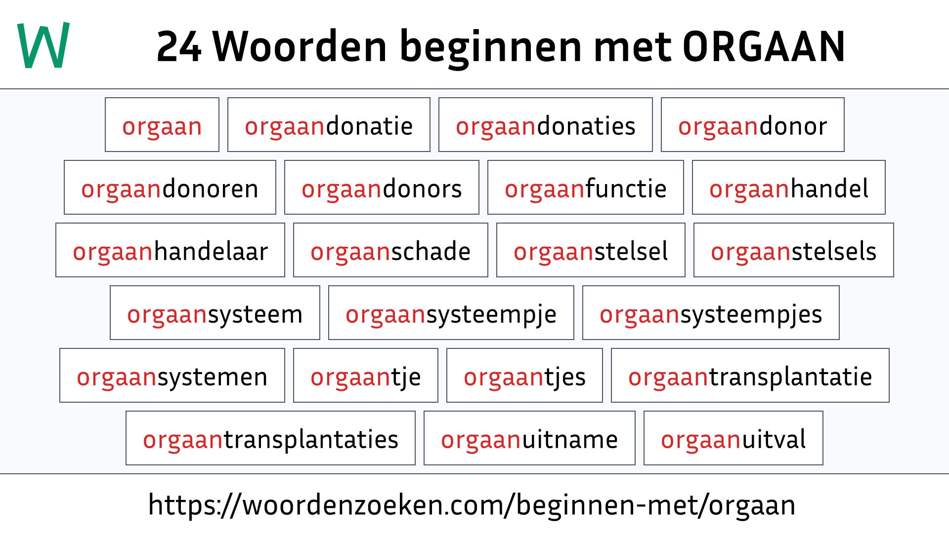 Woorden beginnen met ORGAAN