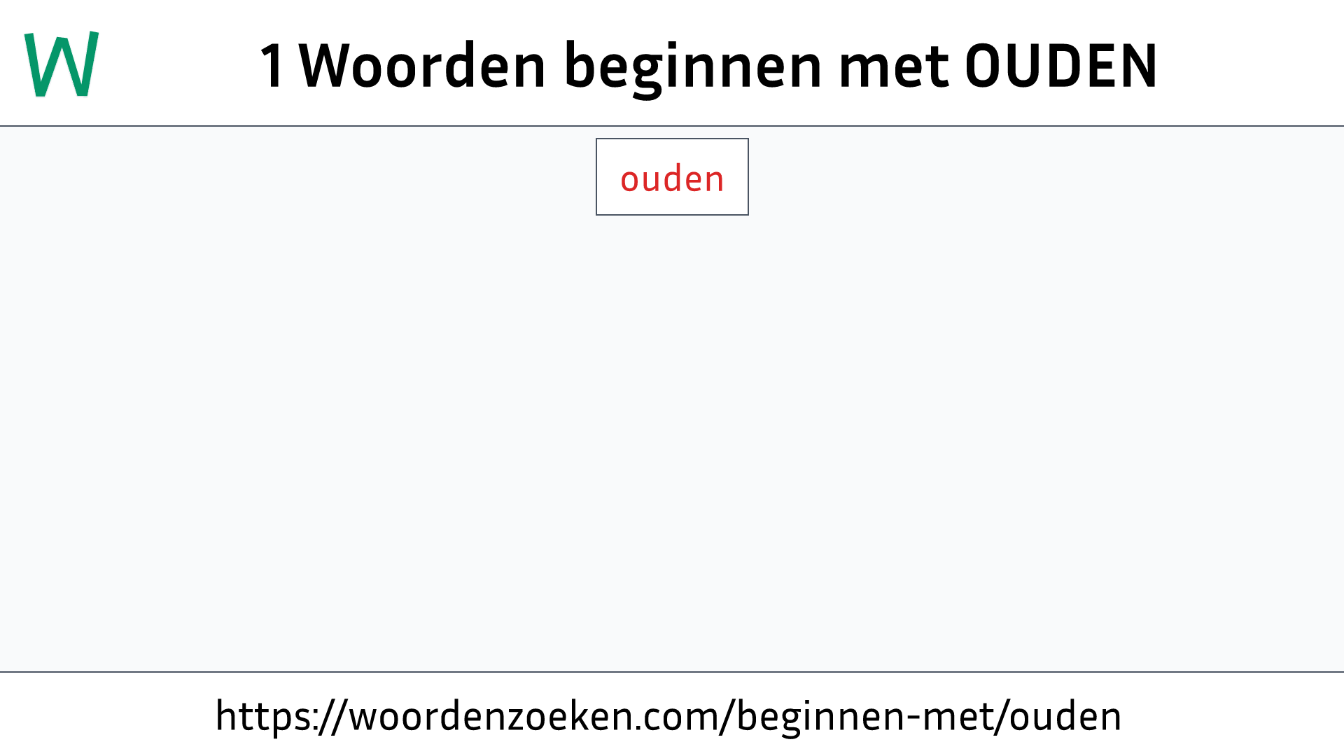 Woorden beginnen met OUDEN