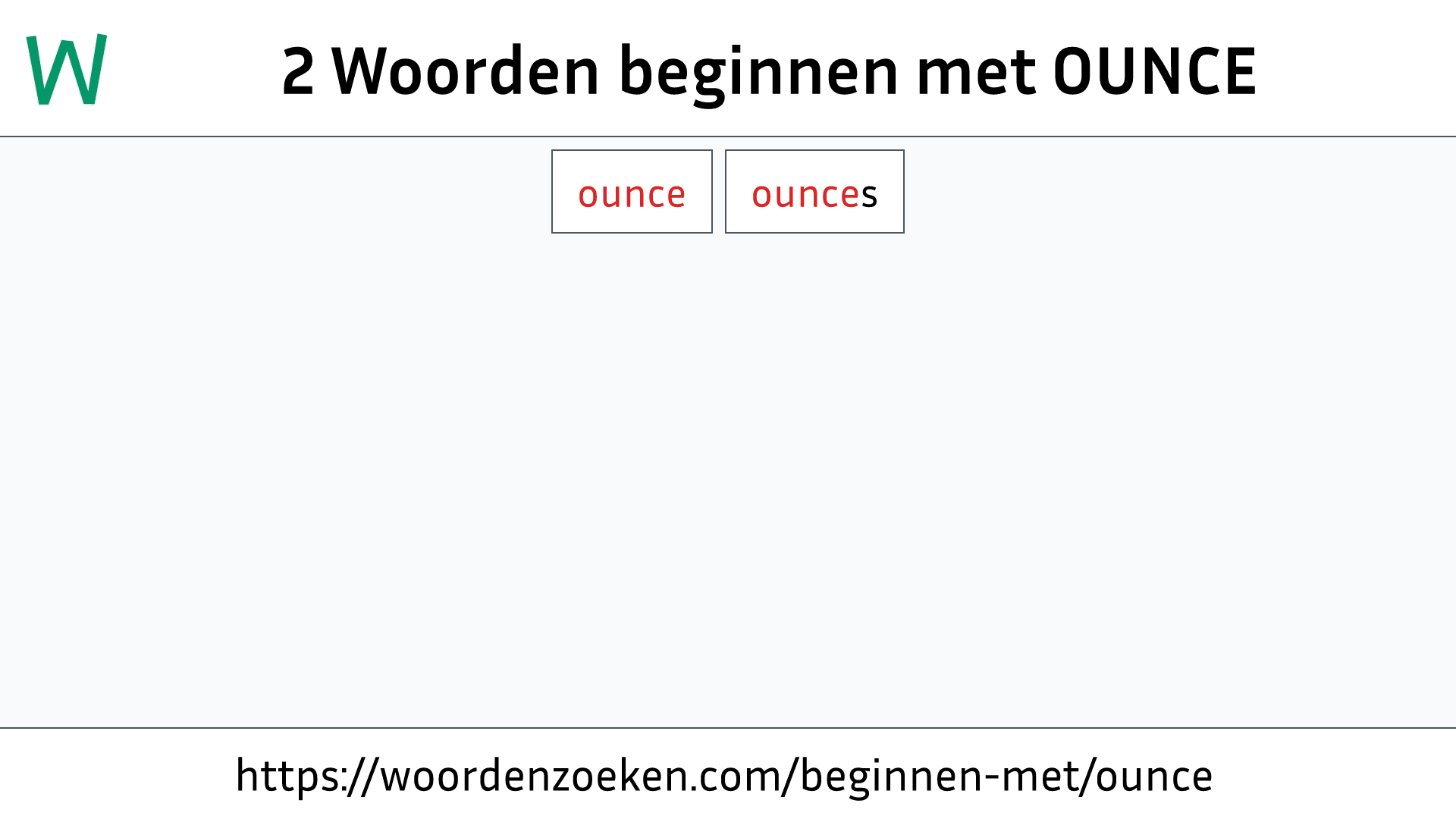 Woorden beginnen met OUNCE