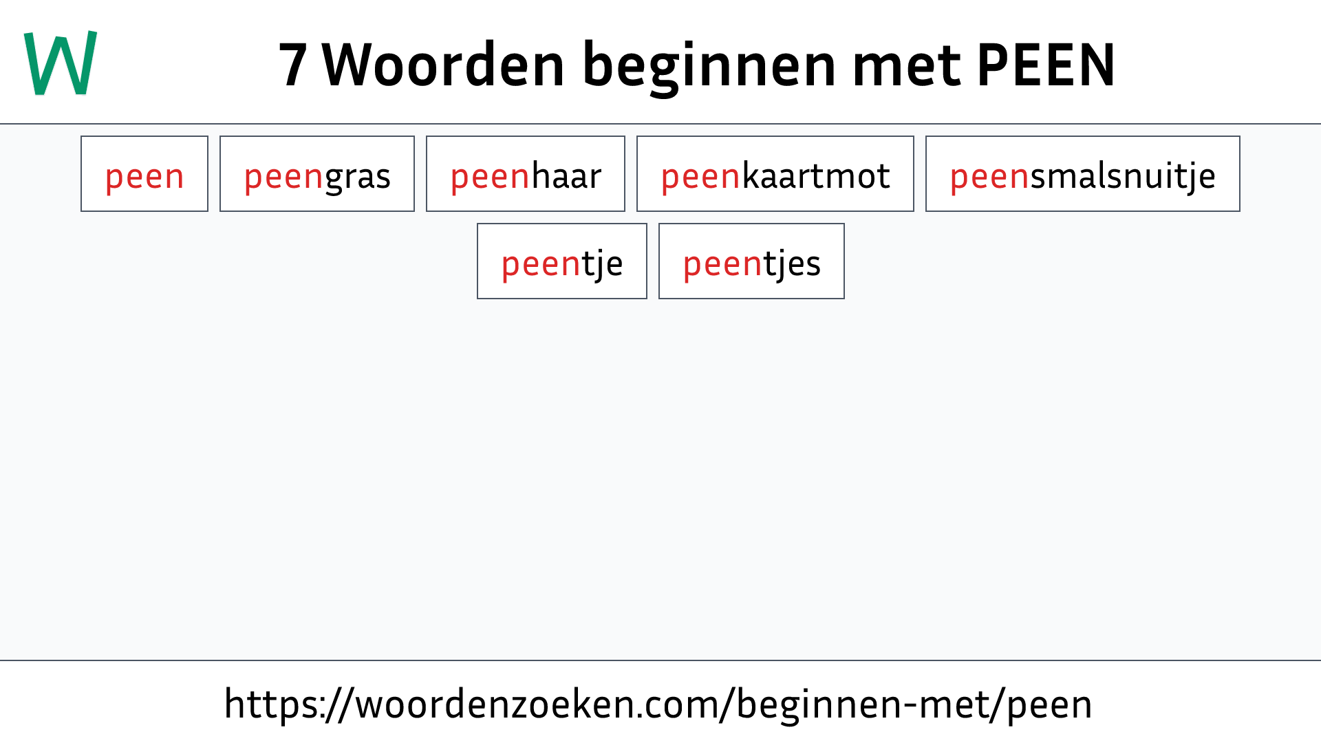 Woorden beginnen met PEEN