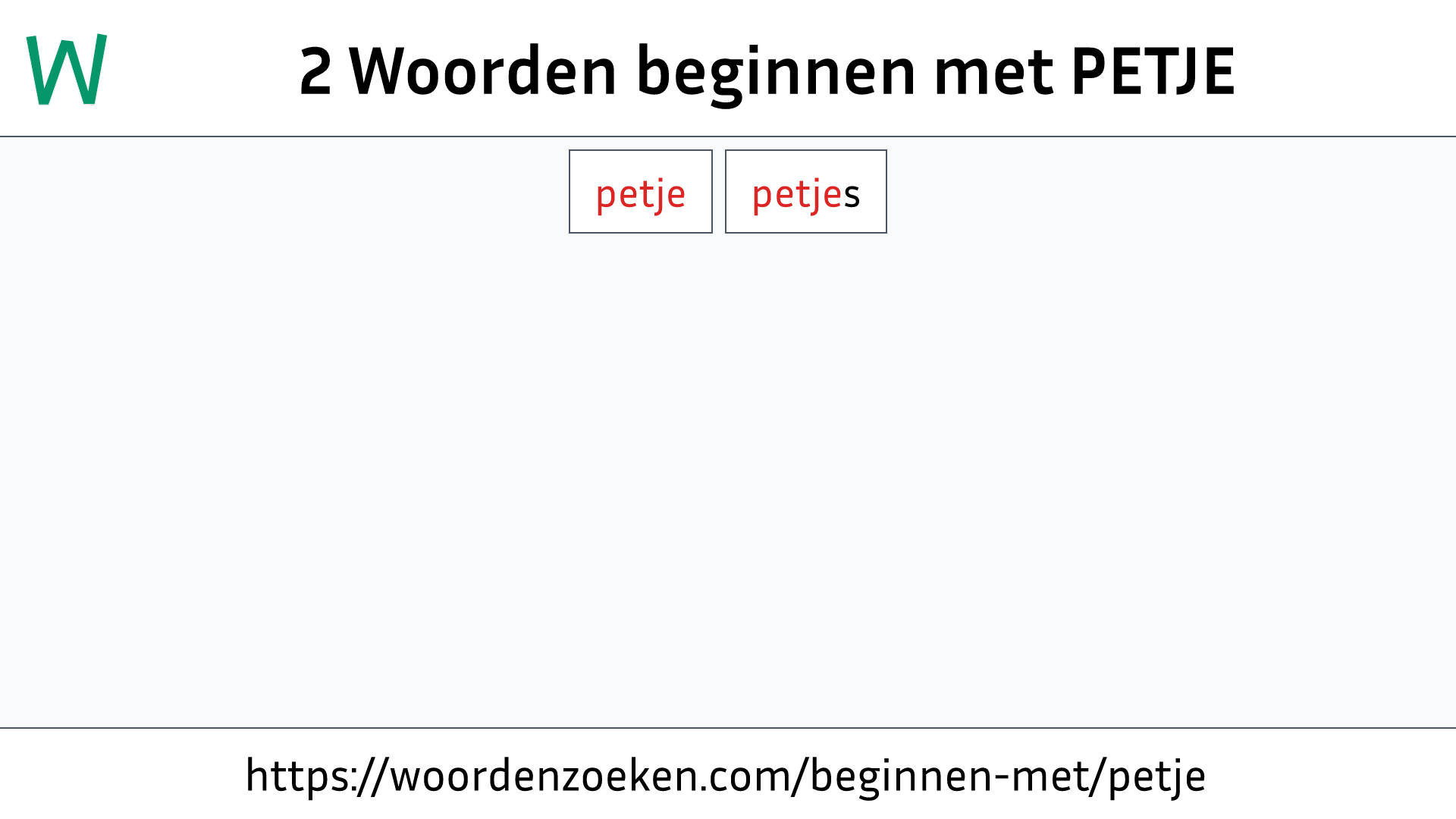 Woorden beginnen met PETJE