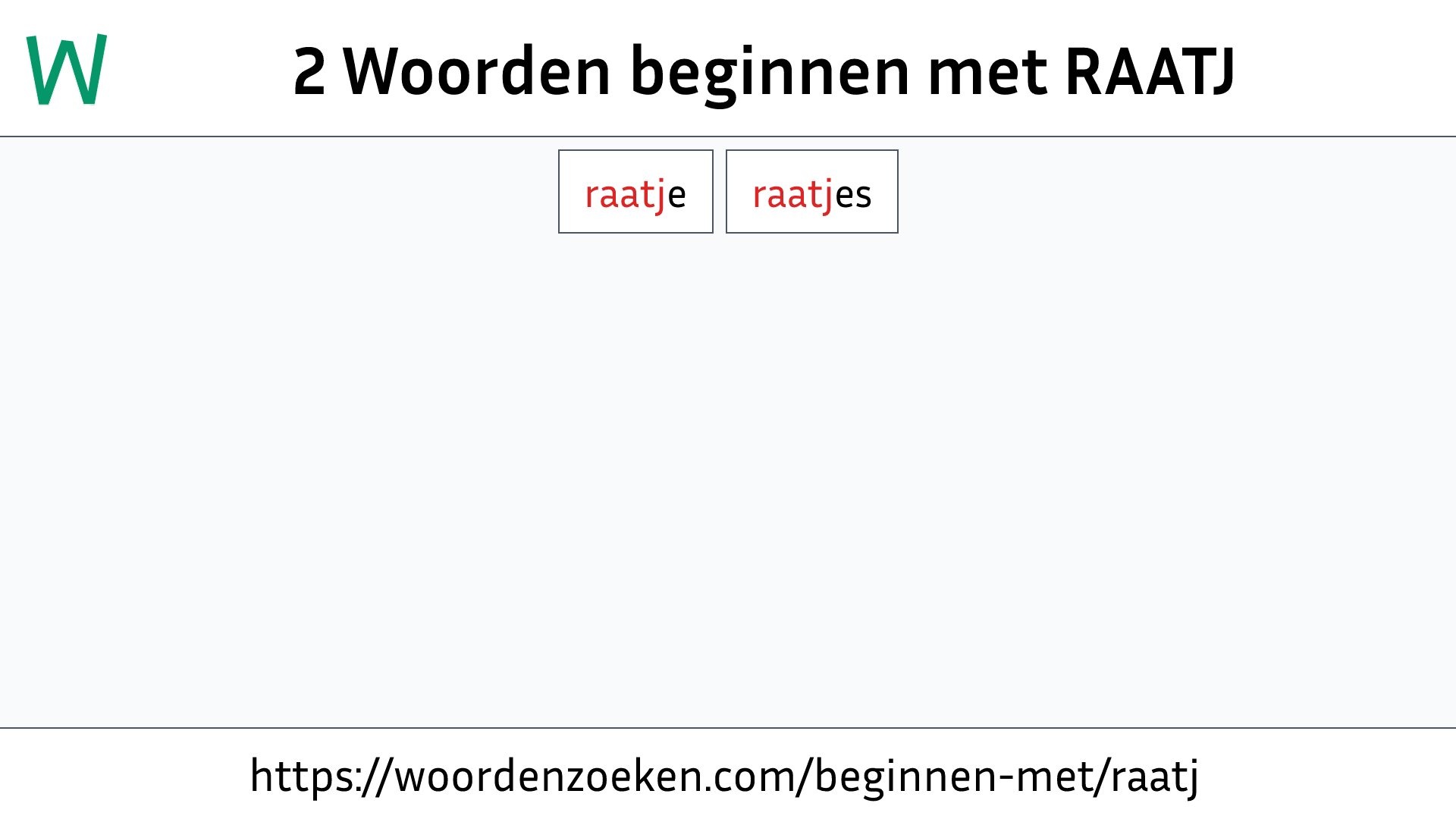Woorden beginnen met RAATJ