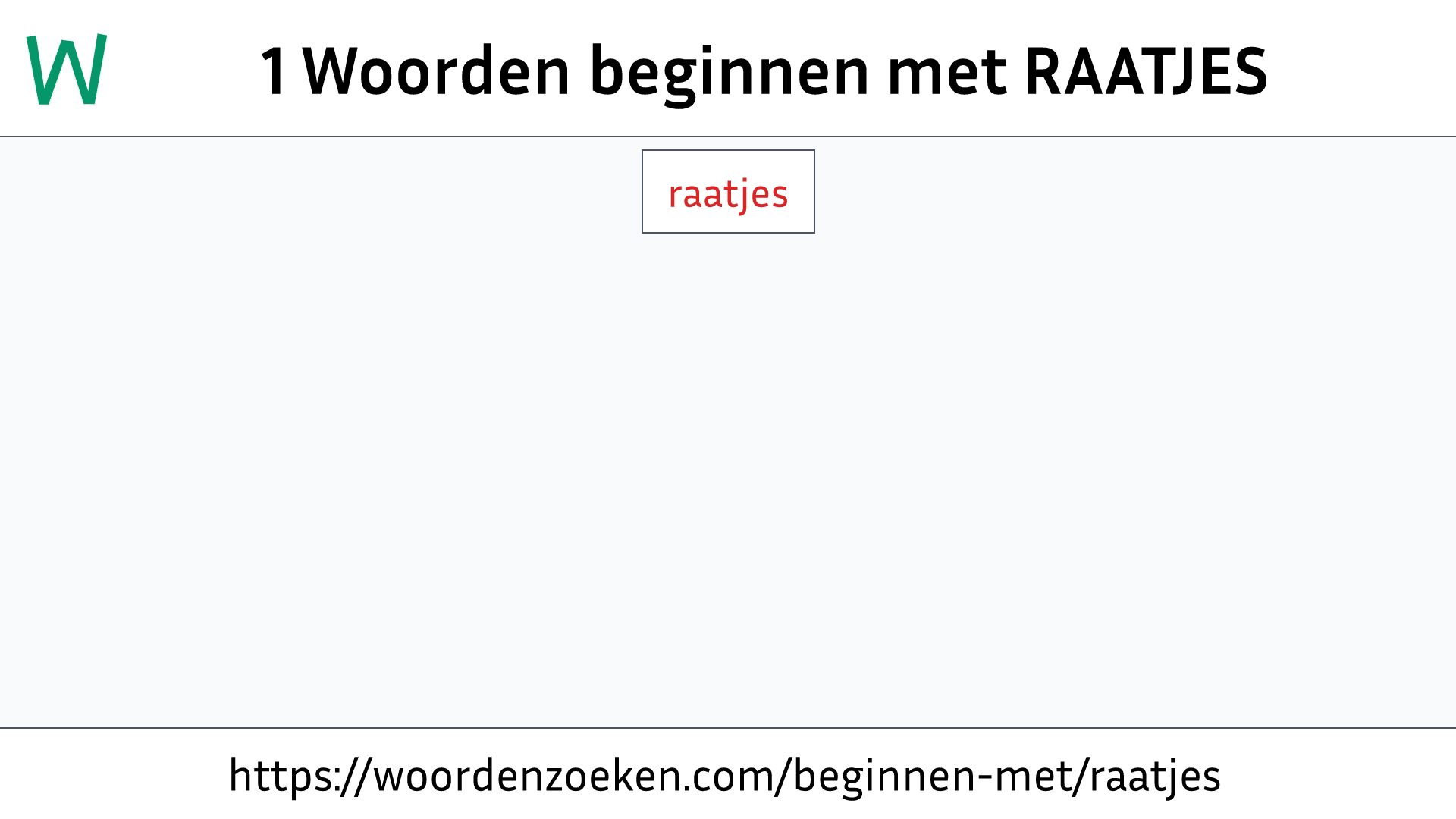 Woorden beginnen met RAATJES