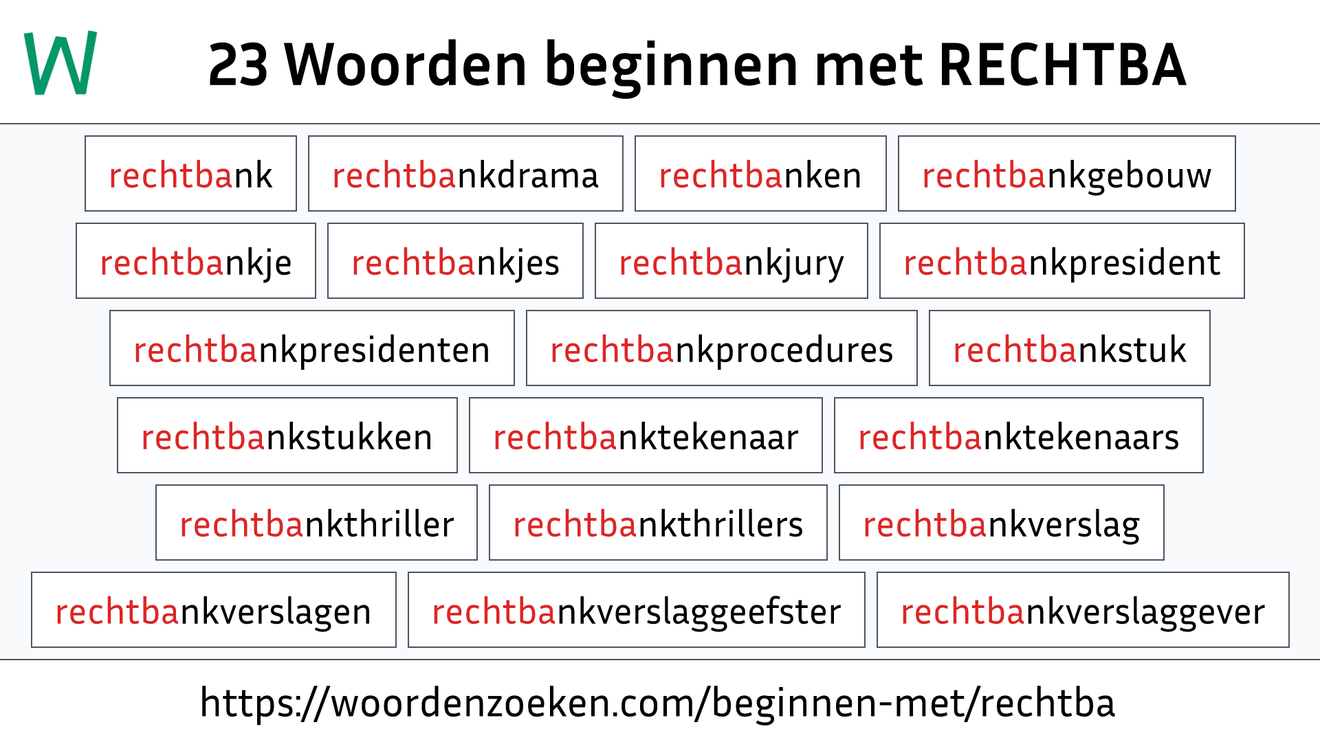Woorden beginnen met RECHTBA