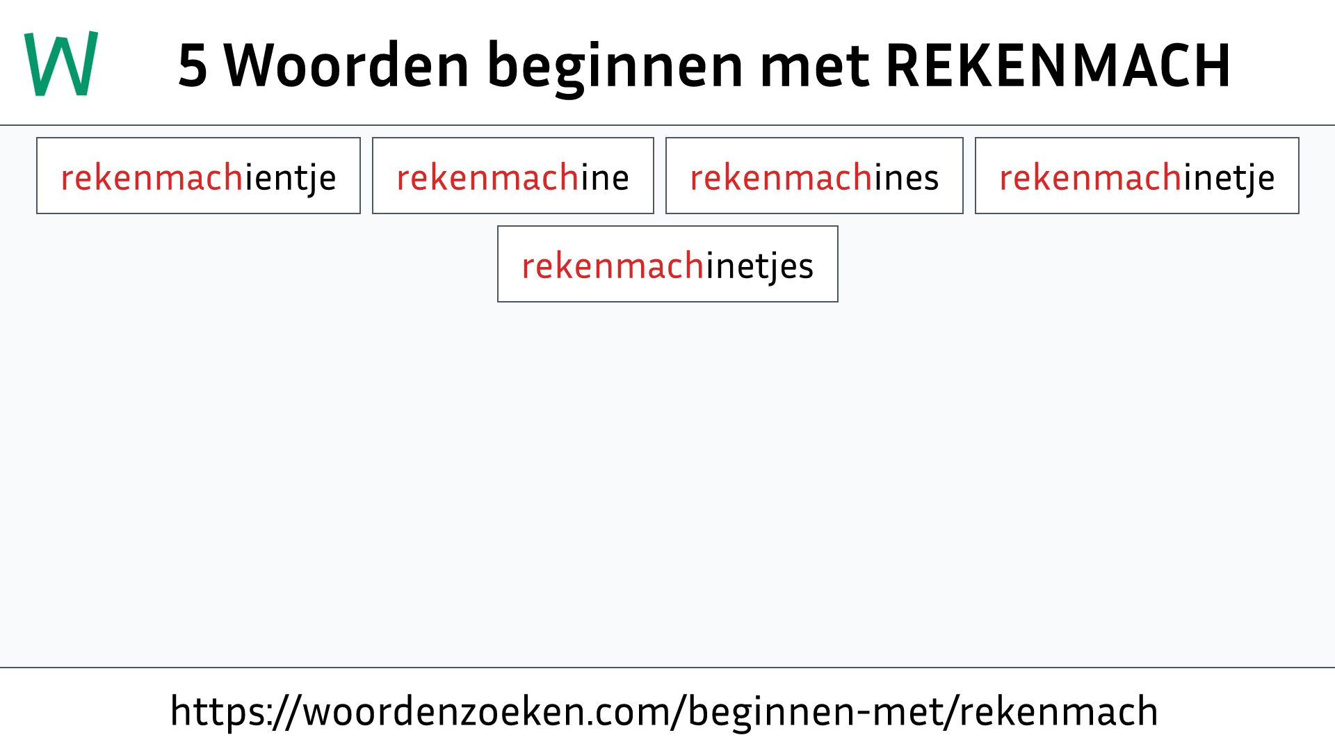 Woorden beginnen met REKENMACH