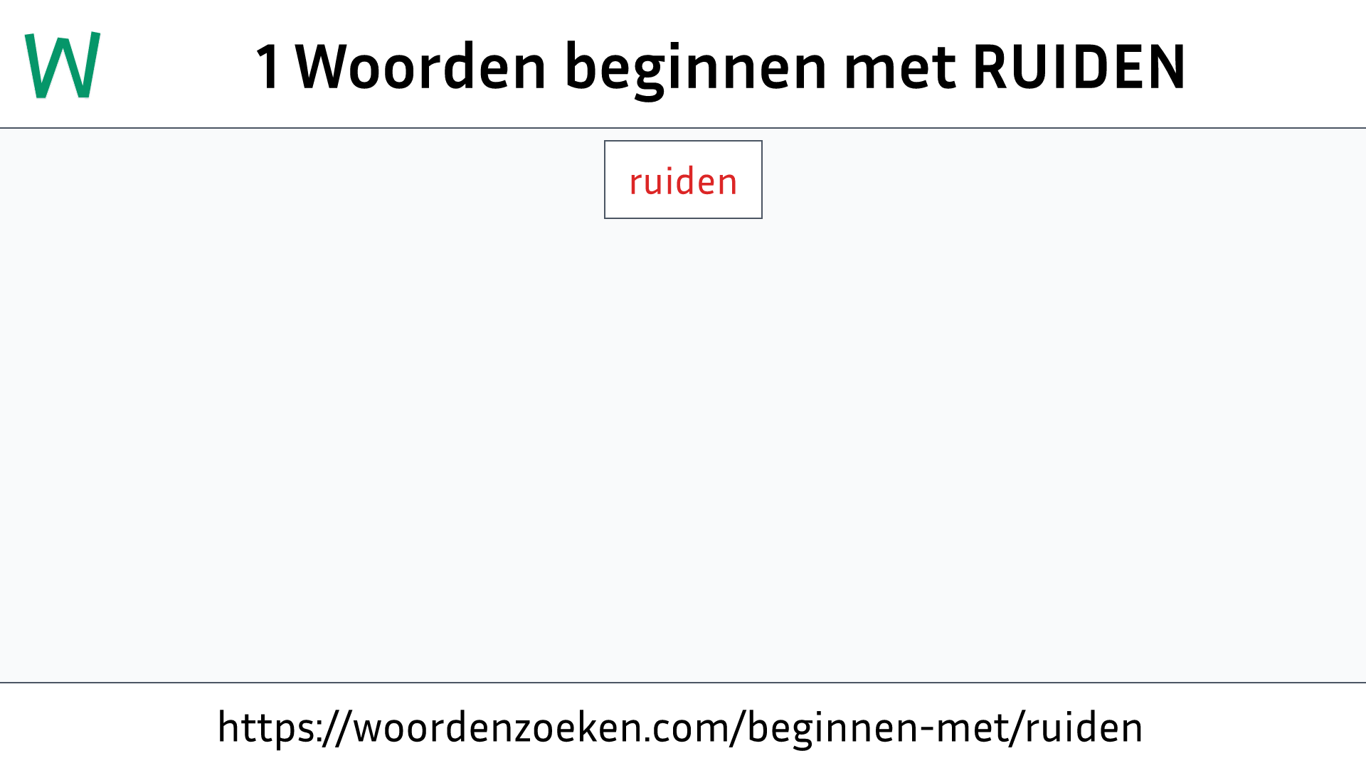 Woorden beginnen met RUIDEN