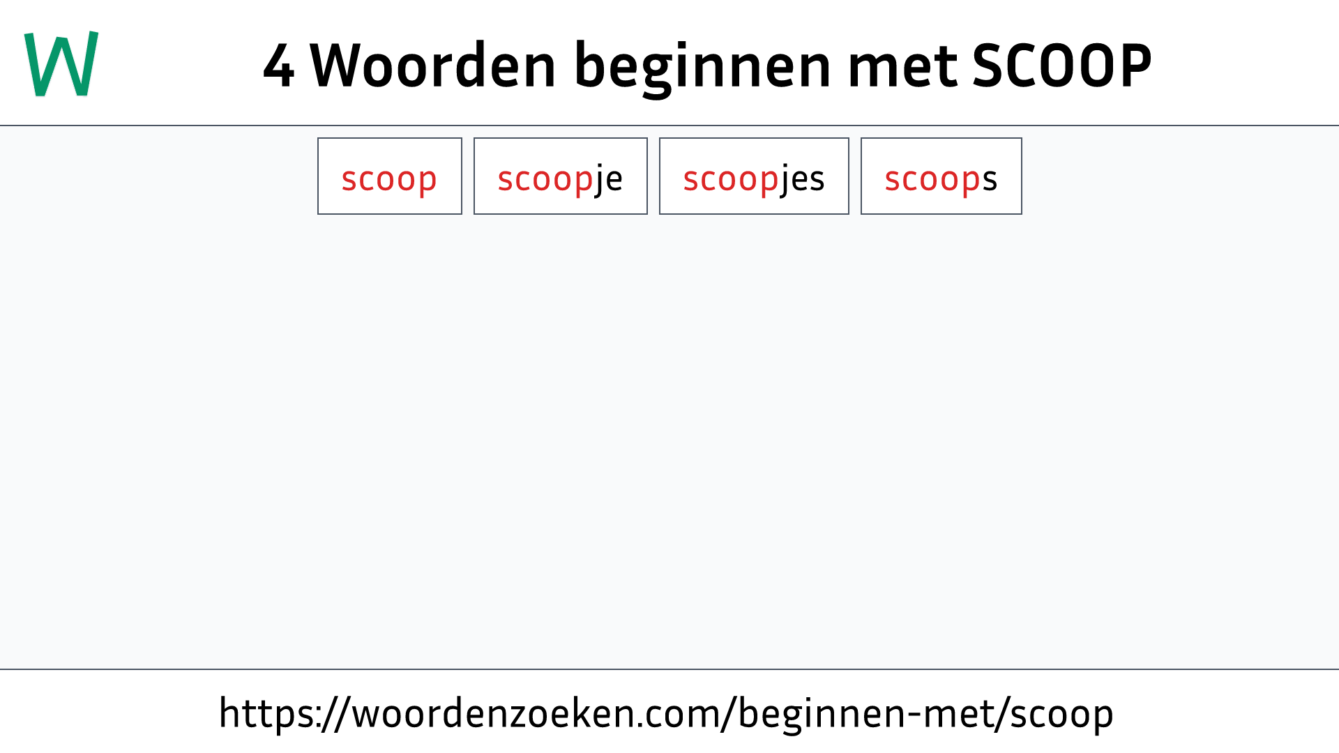 Woorden beginnen met SCOOP