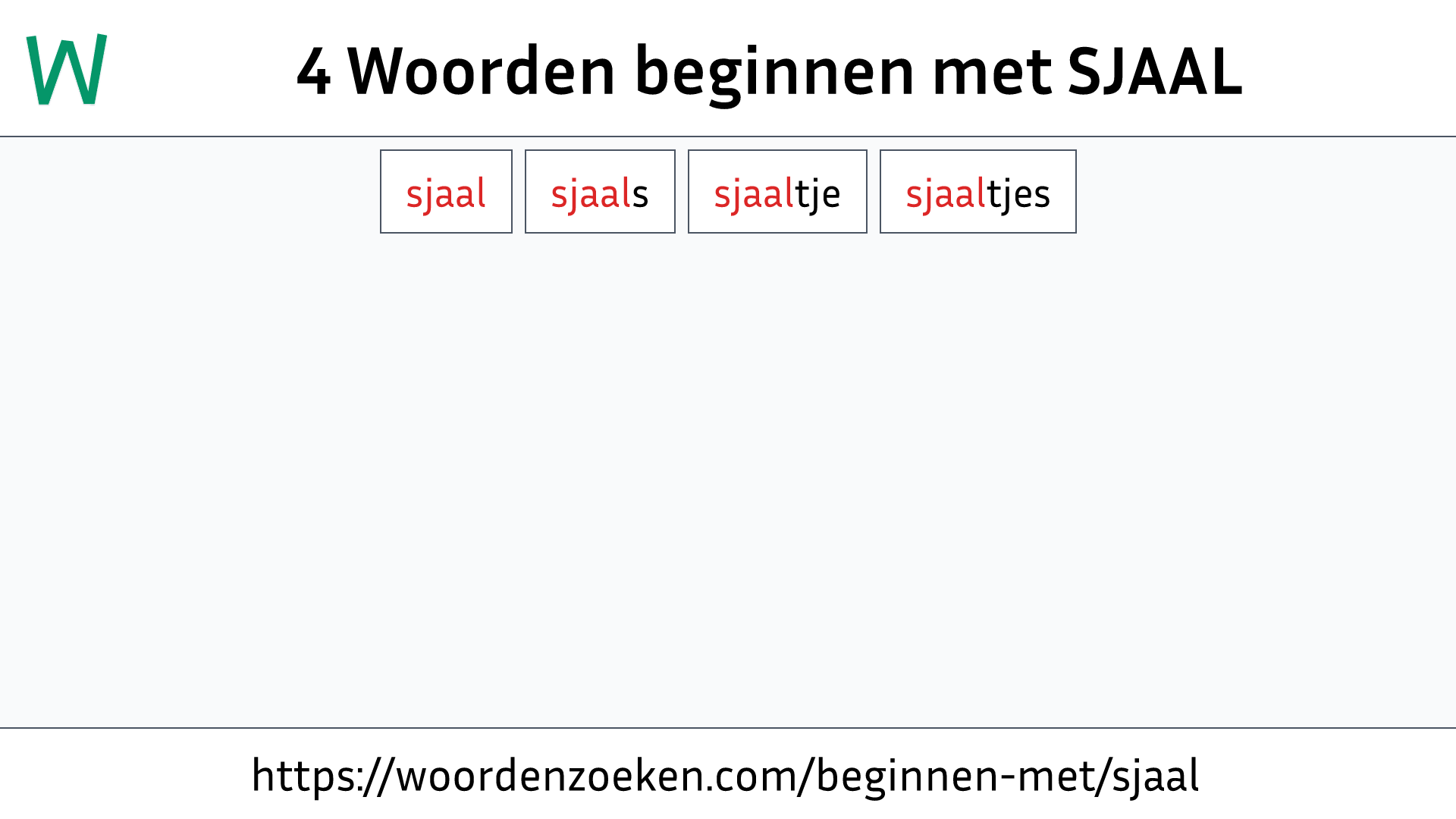 Woorden beginnen met SJAAL