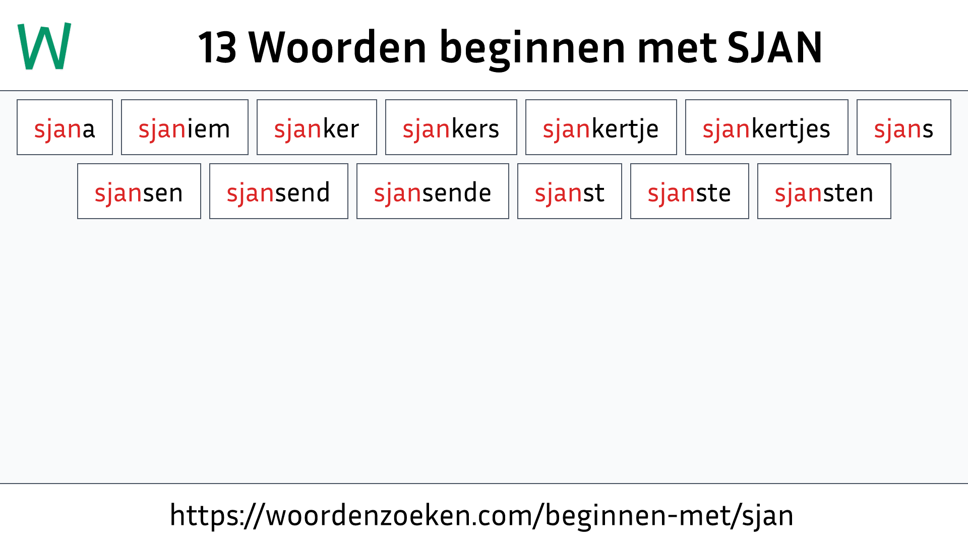 Woorden beginnen met SJAN