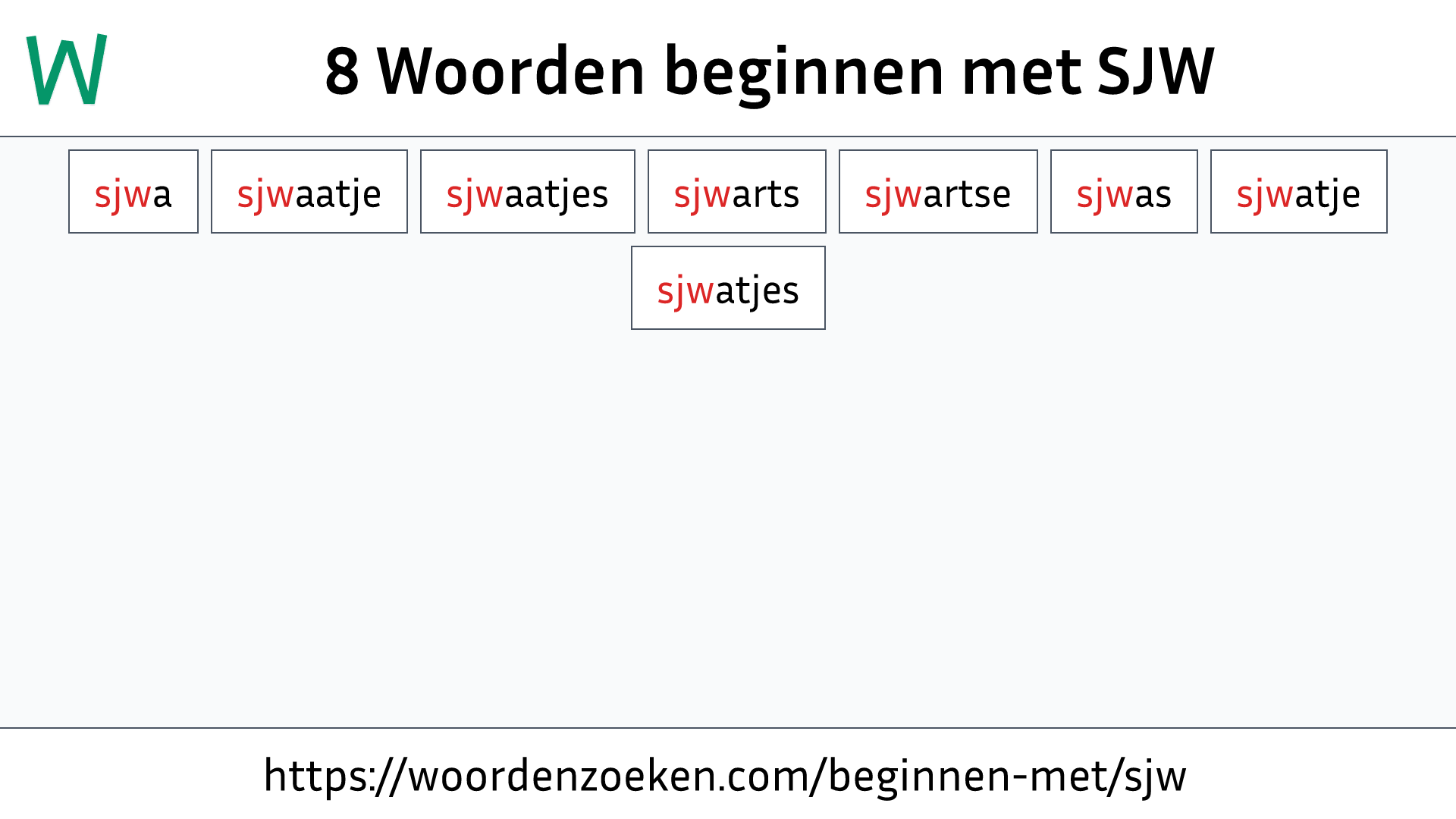 Woorden beginnen met SJW