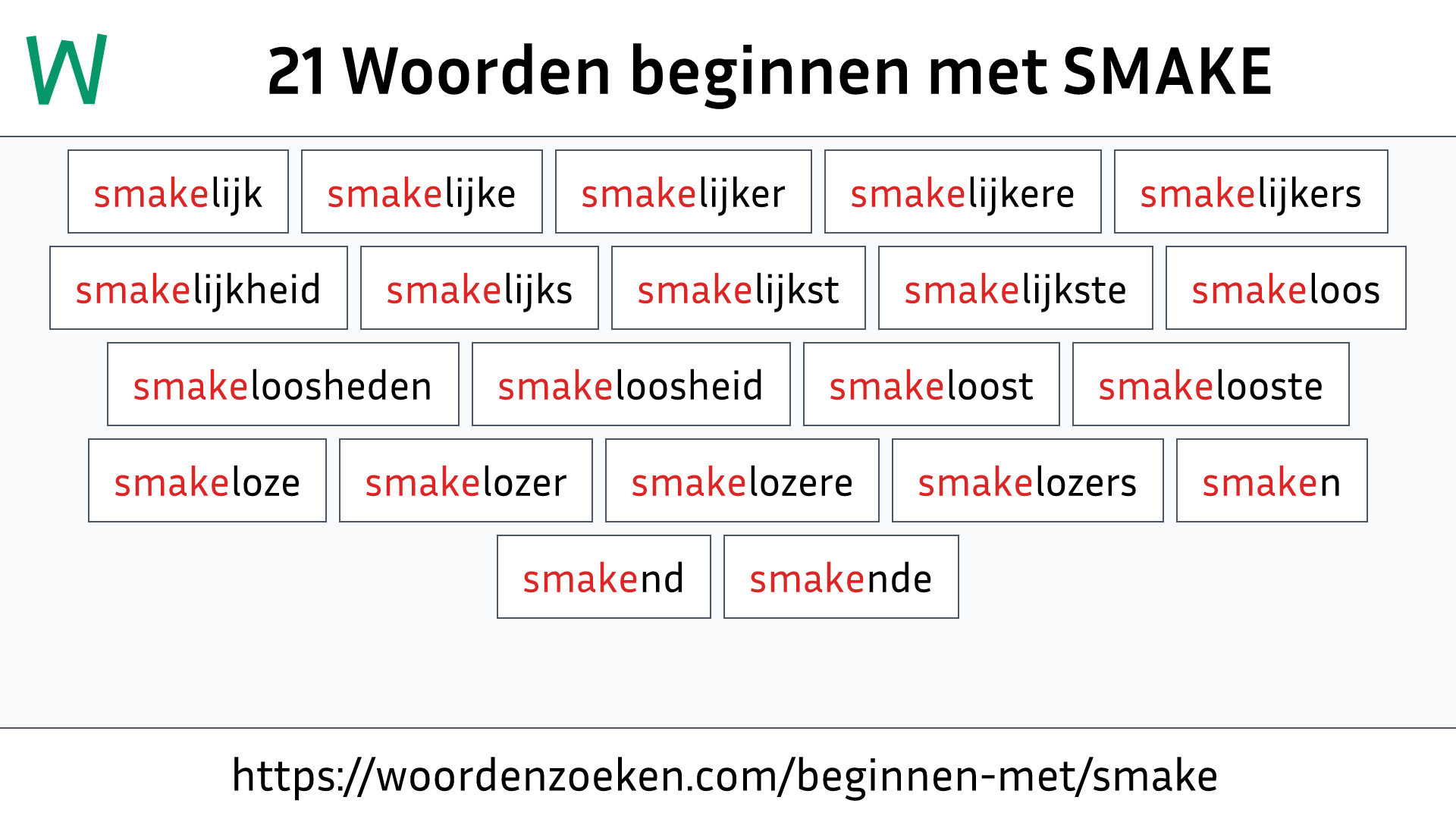Woorden beginnen met SMAKE