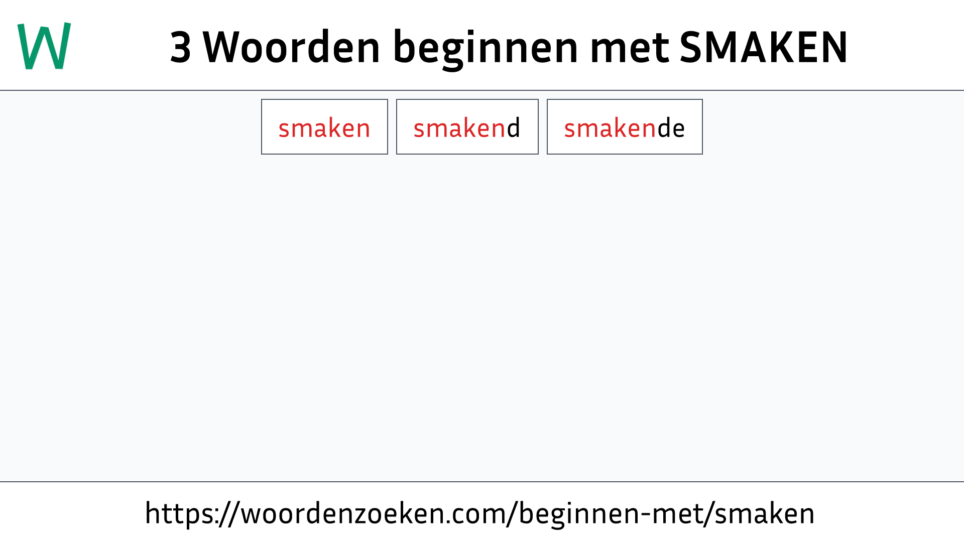 Woorden beginnen met SMAKEN