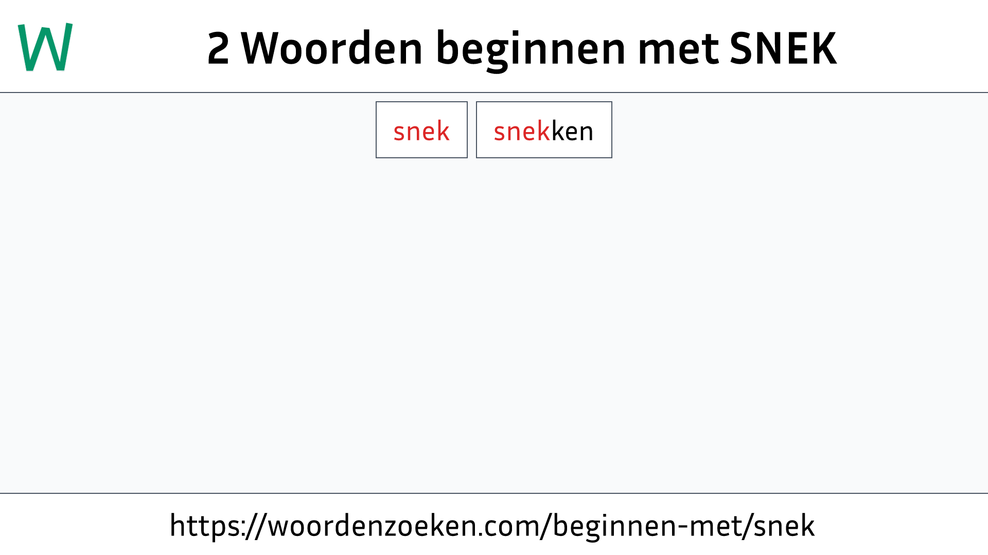 Woorden beginnen met SNEK