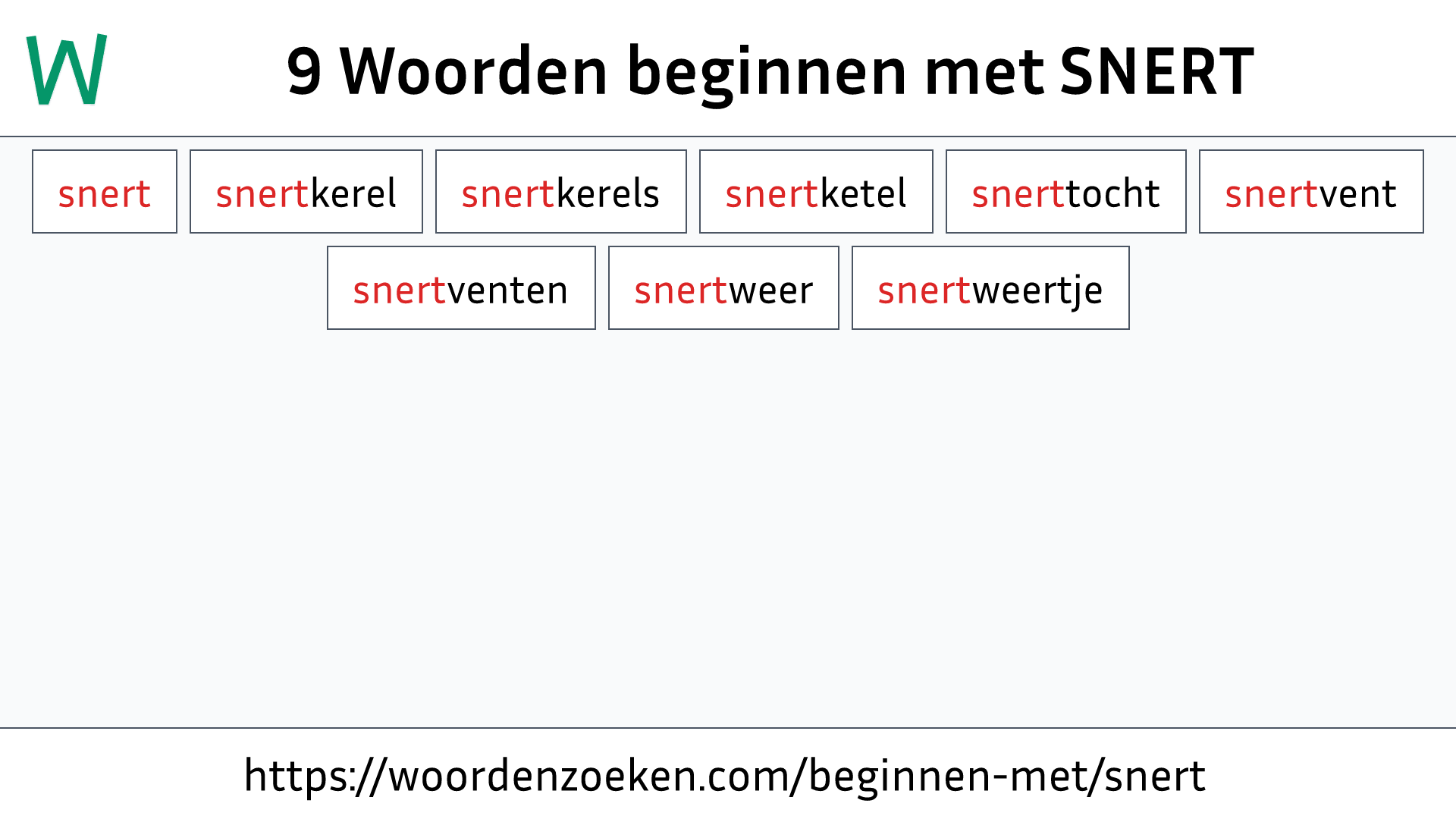 Woorden beginnen met SNERT