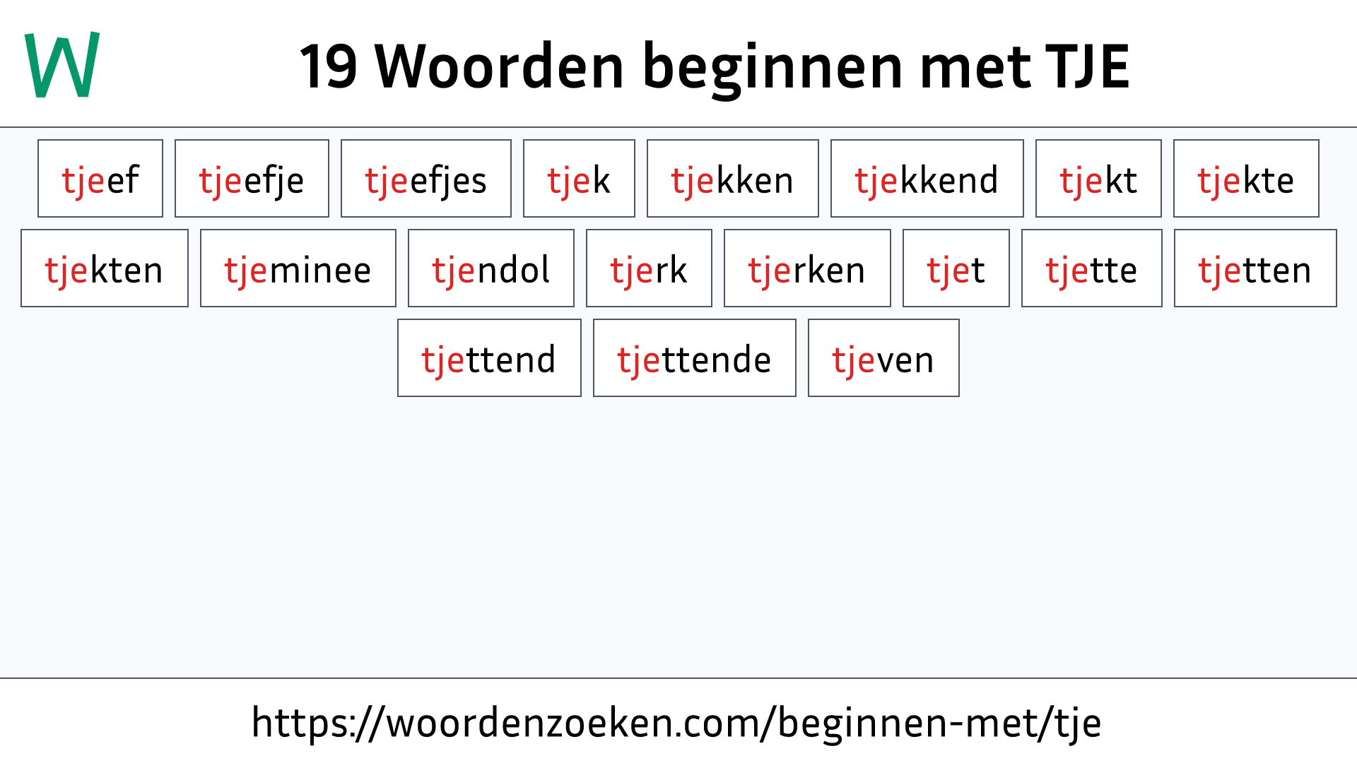 Woorden beginnen met TJE