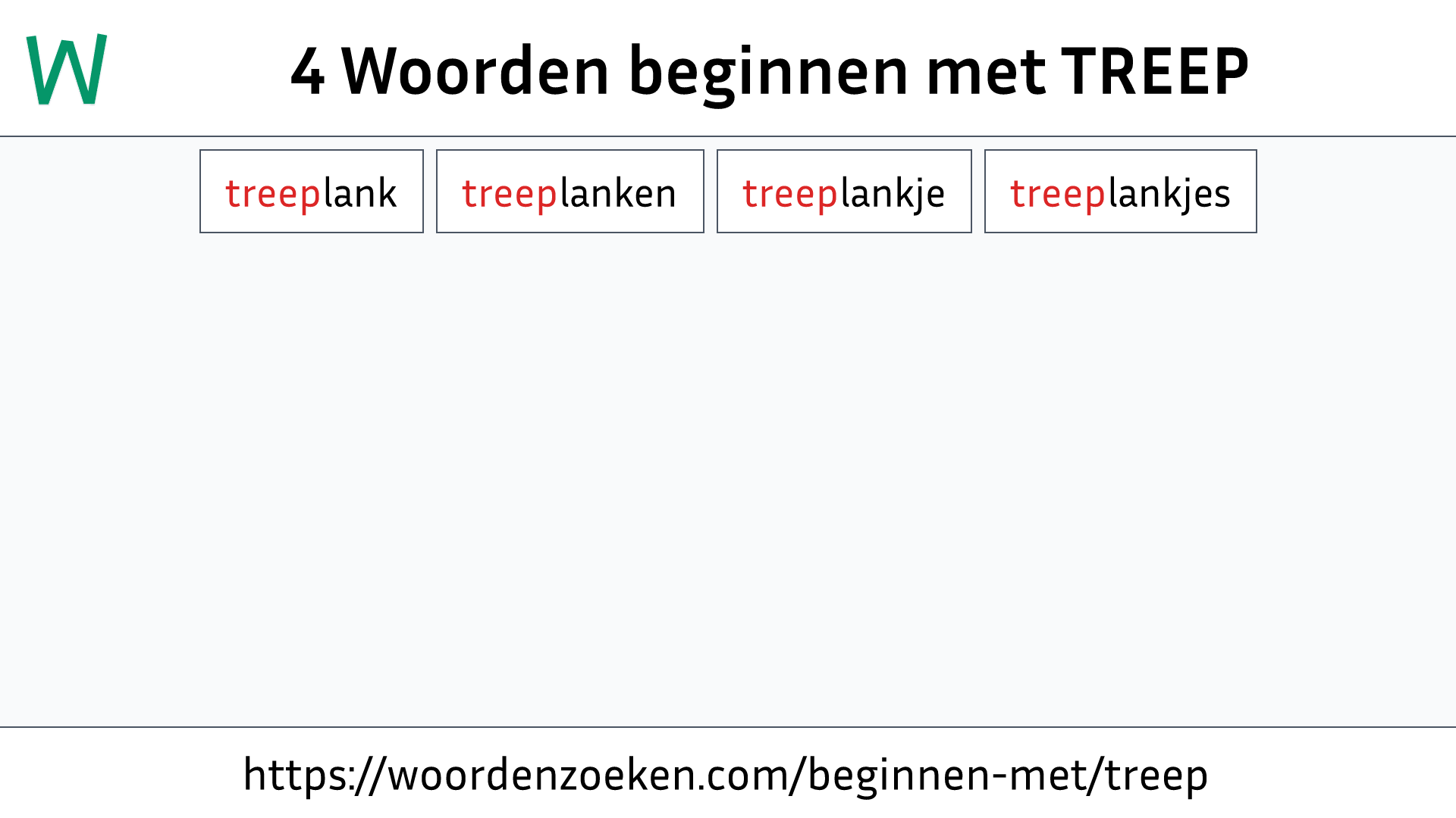 Woorden beginnen met TREEP