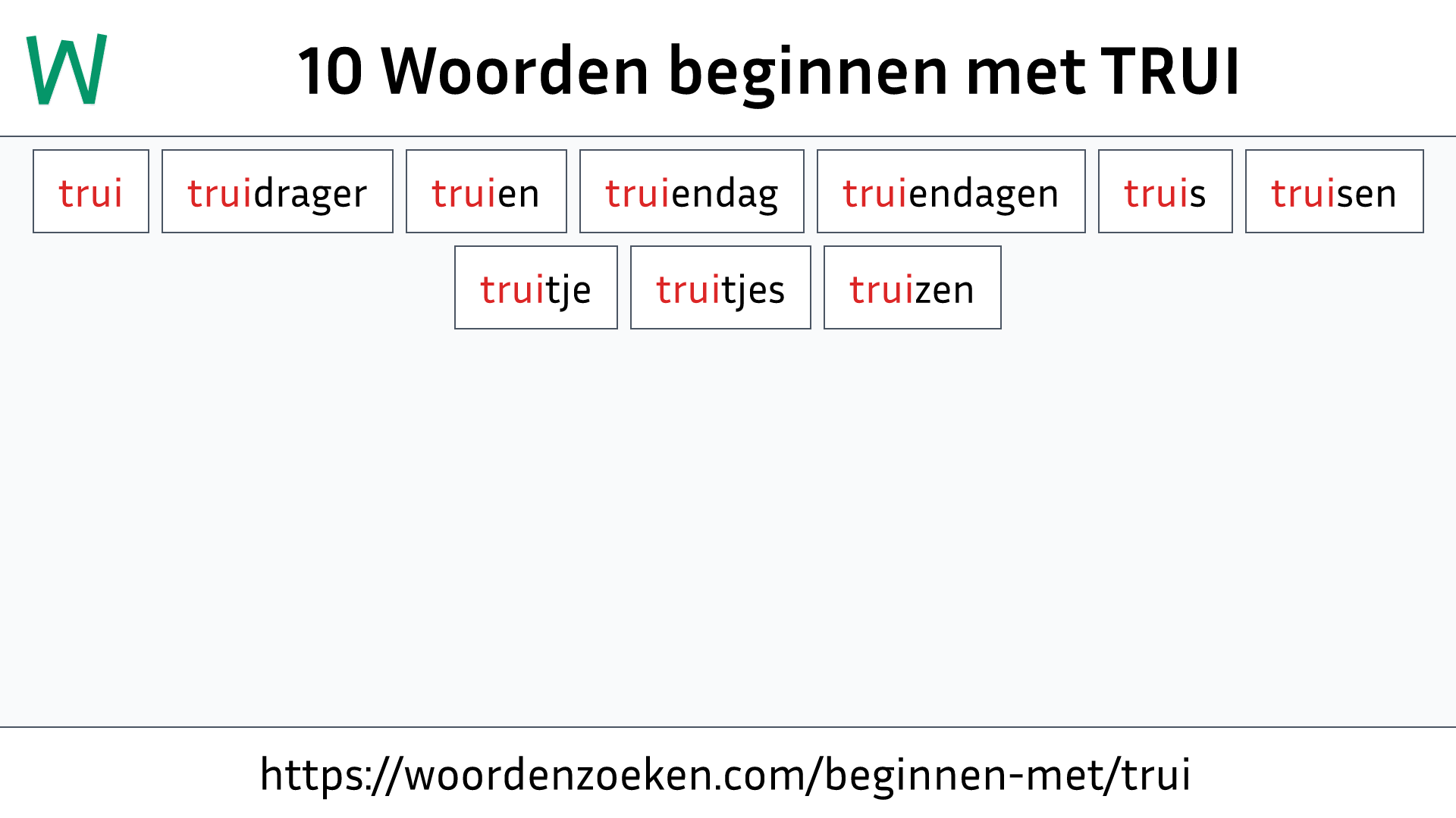 Woorden beginnen met TRUI