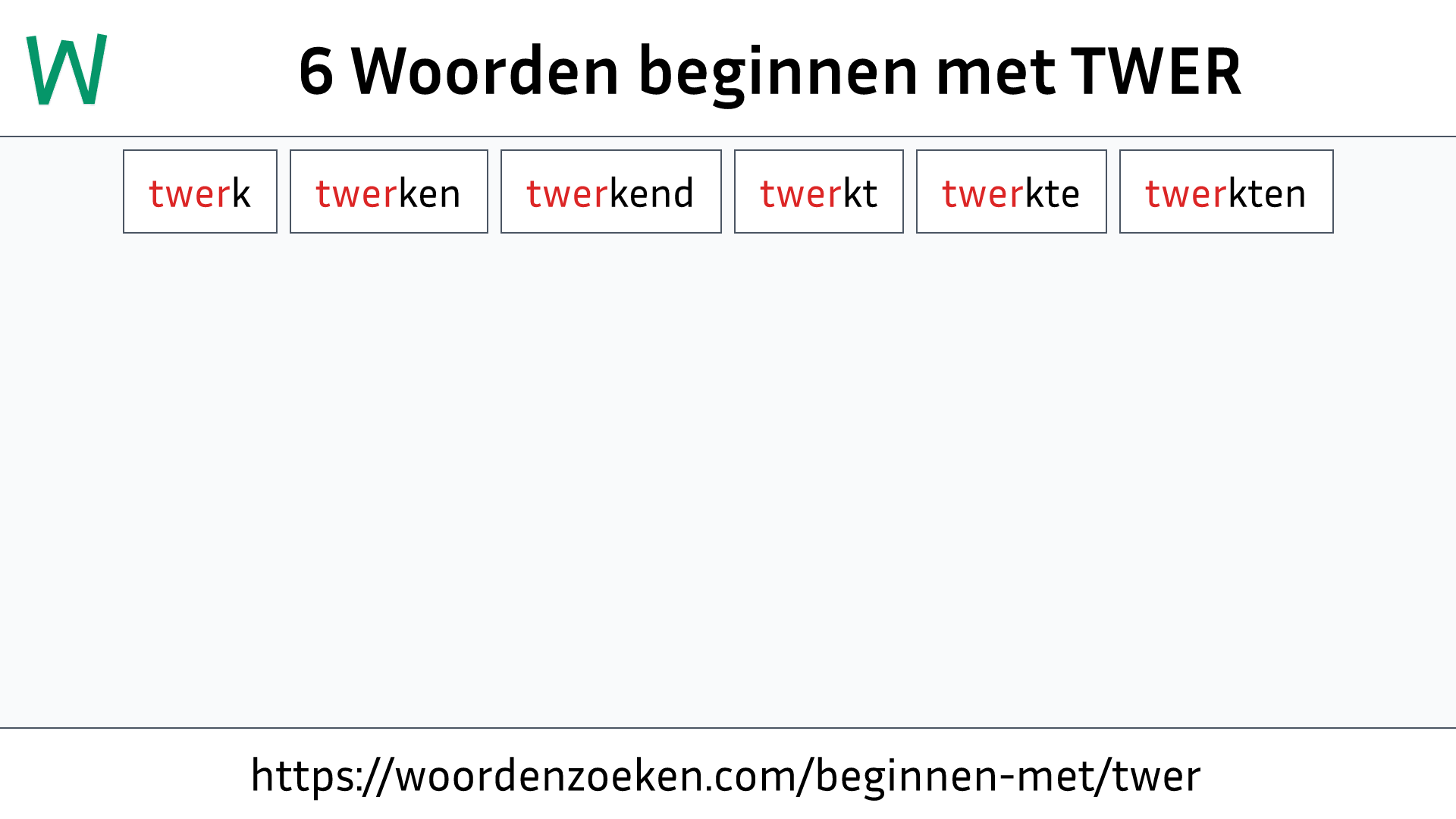 Woorden beginnen met TWER