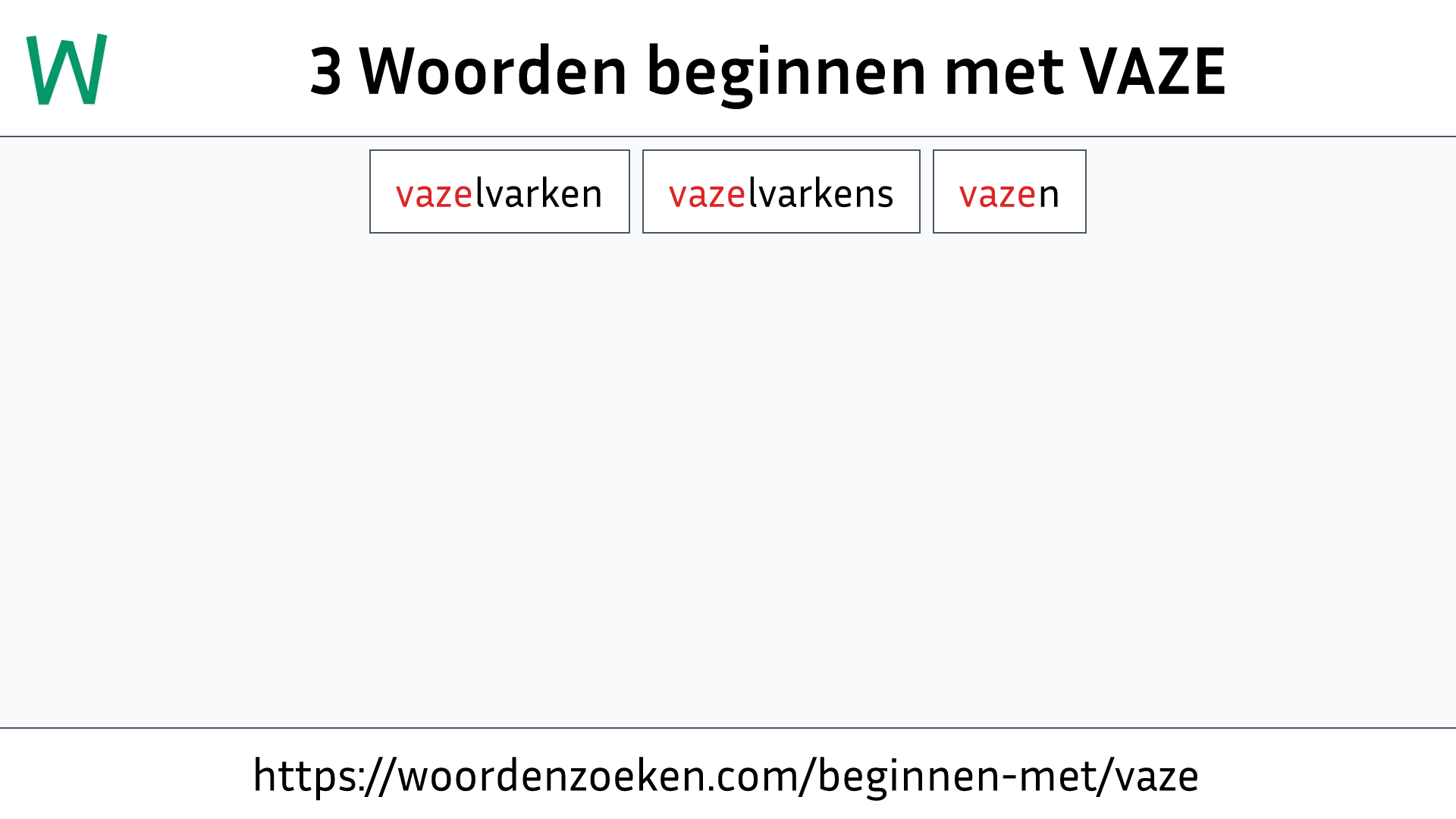 Woorden beginnen met VAZE