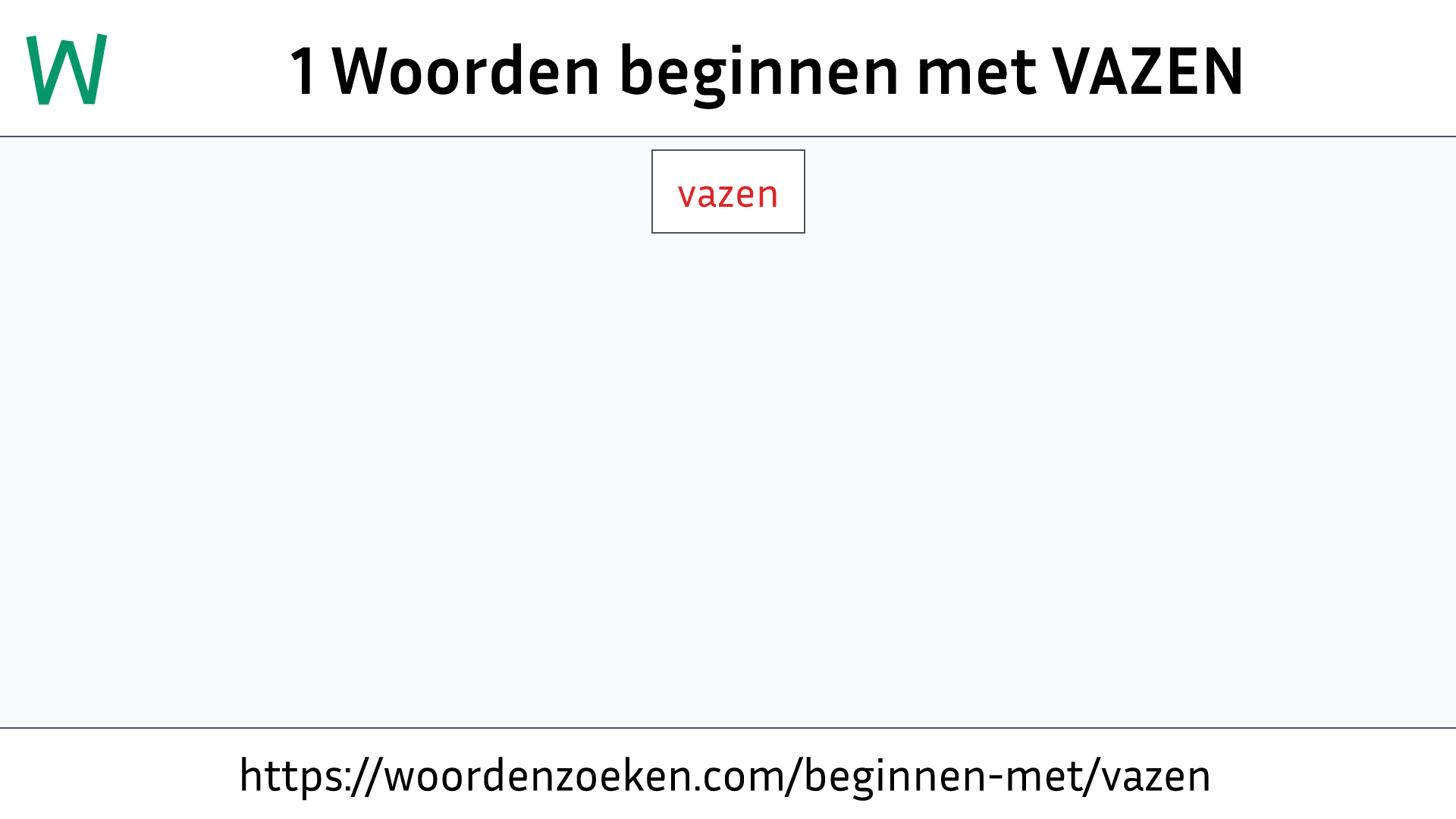 Woorden beginnen met VAZEN