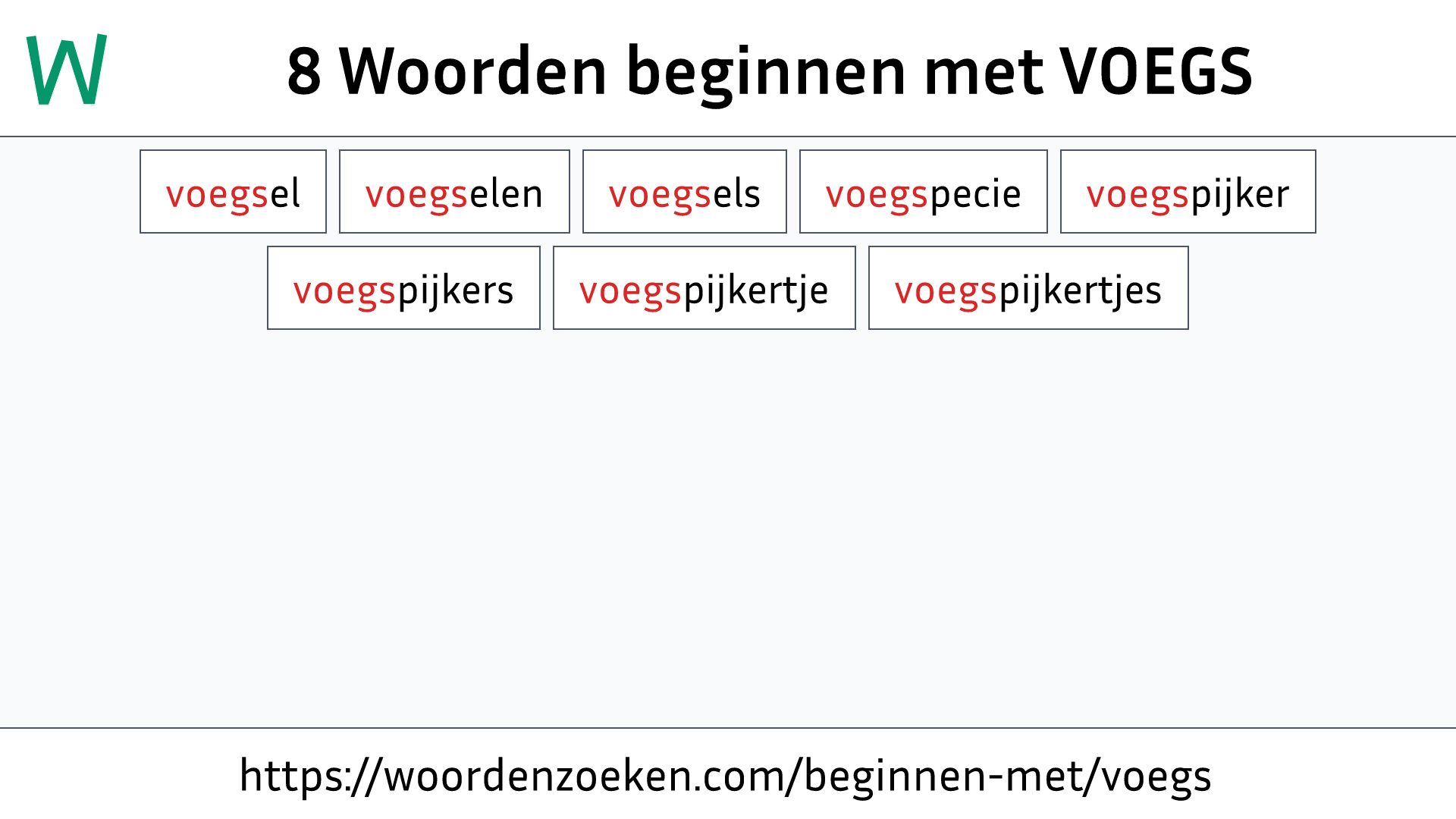 Woorden beginnen met VOEGS