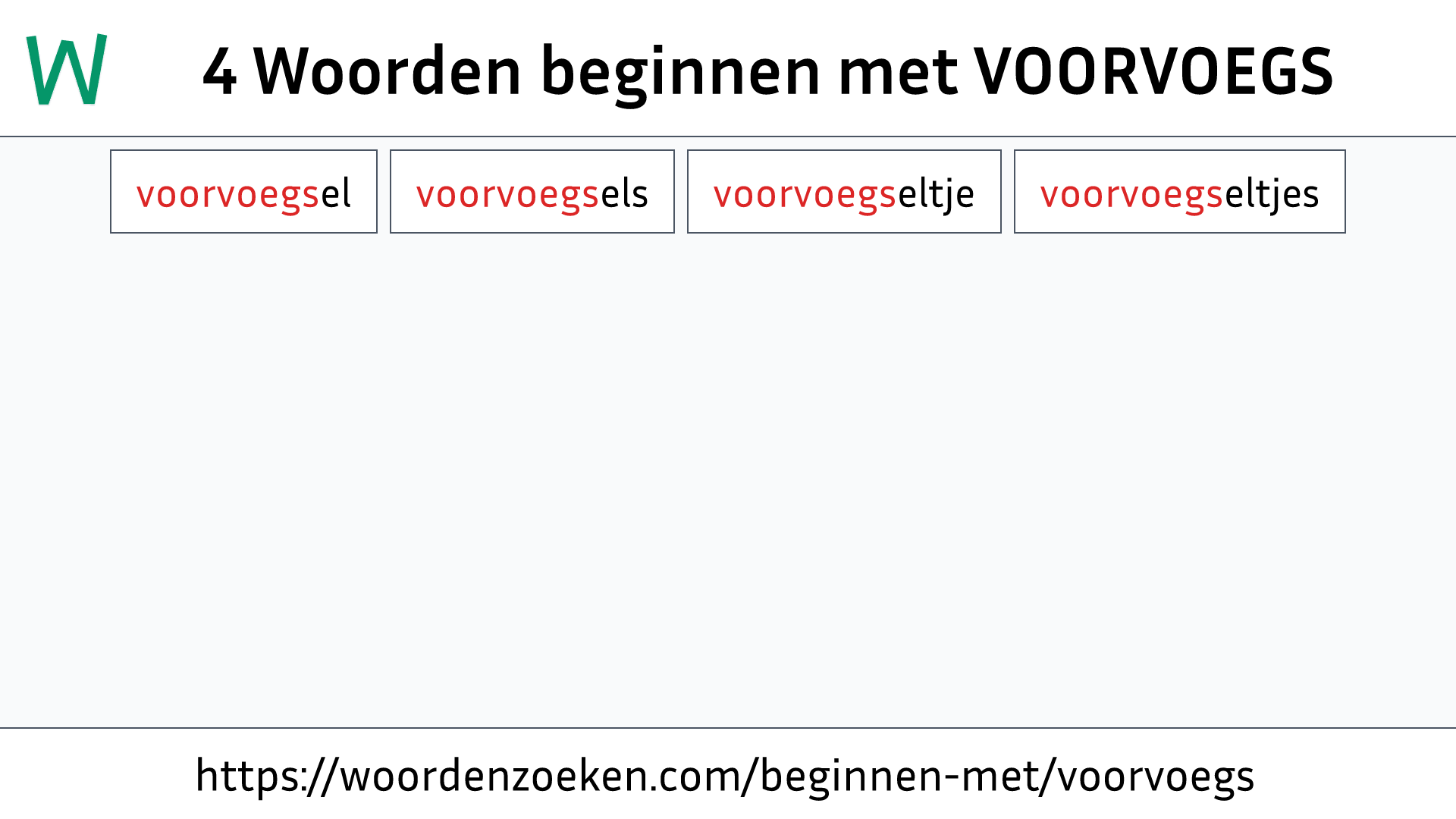 Woorden beginnen met VOORVOEGS