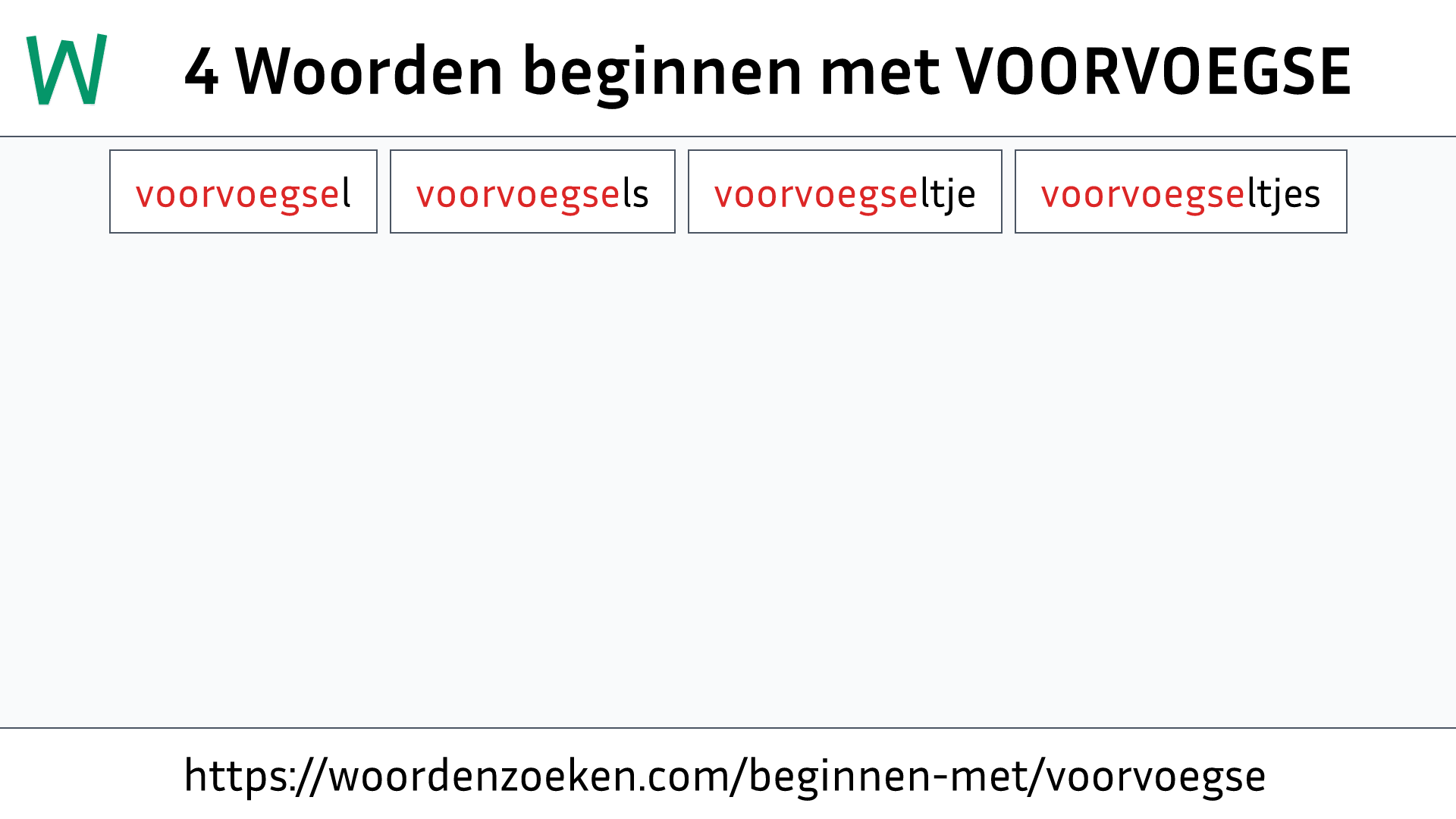 Woorden beginnen met VOORVOEGSE