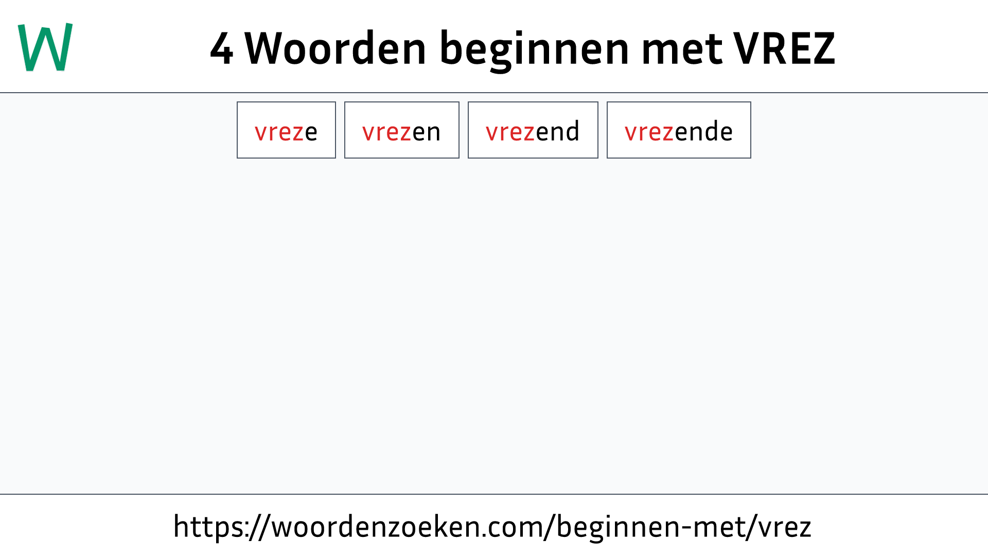 Woorden beginnen met VREZ