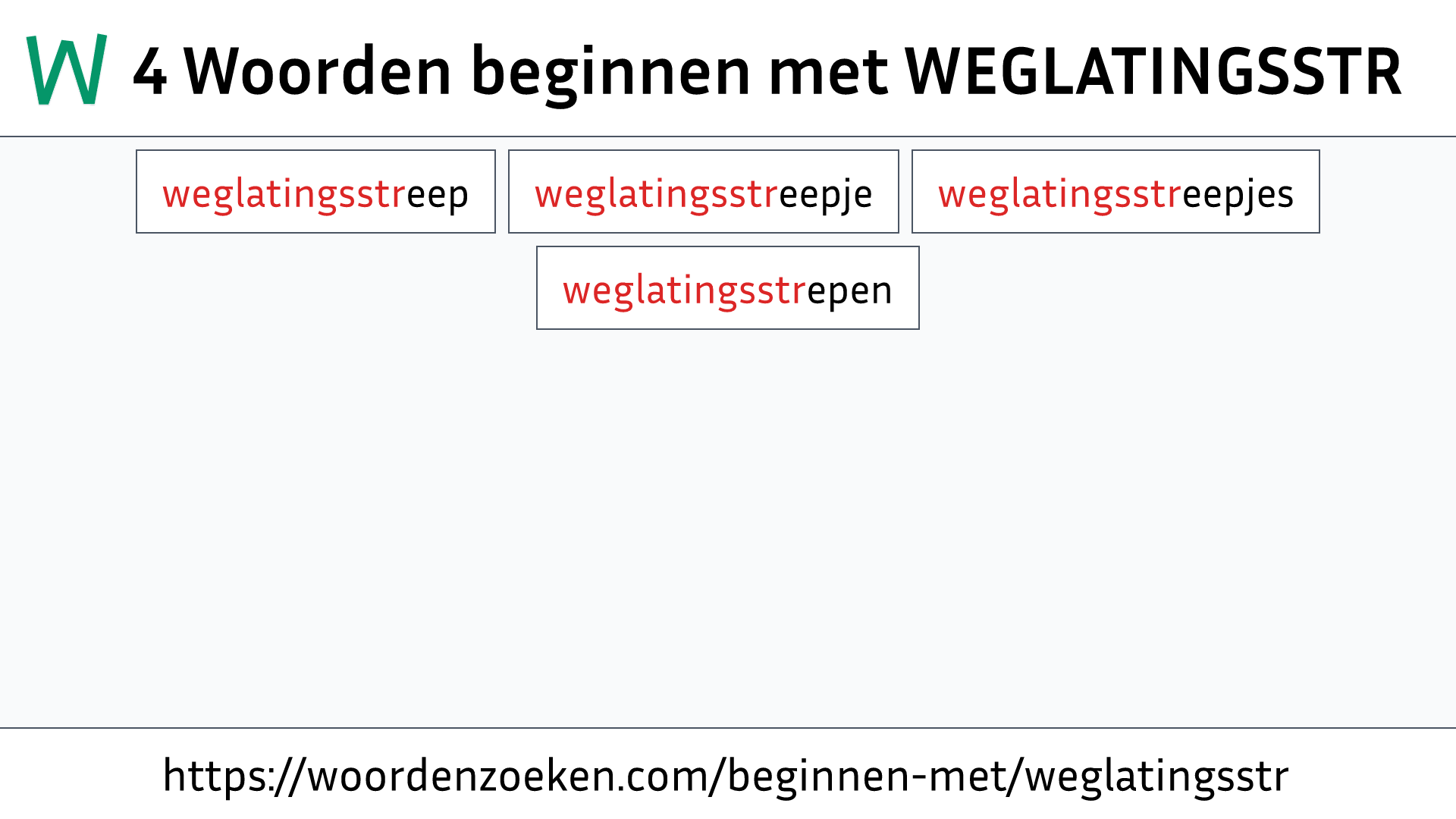 Woorden beginnen met WEGLATINGSSTR