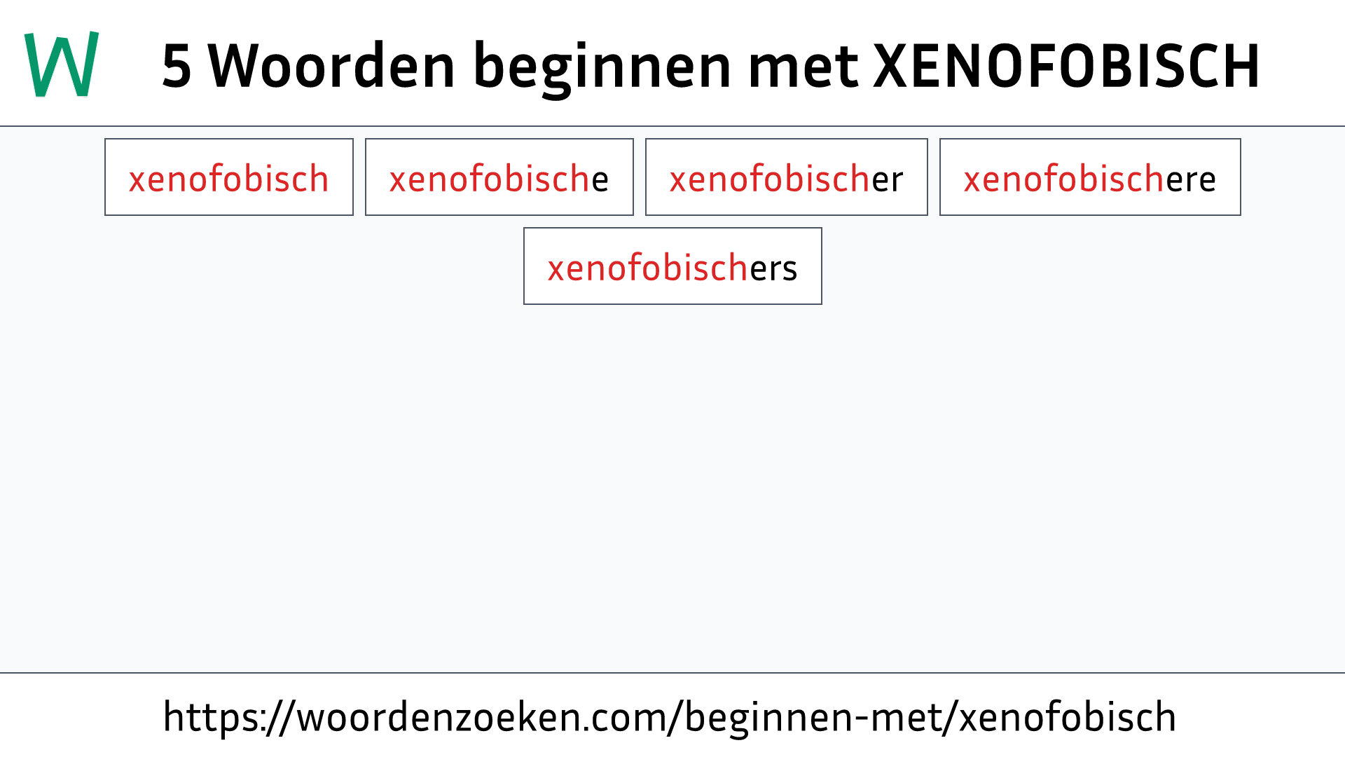 Woorden beginnen met XENOFOBISCH