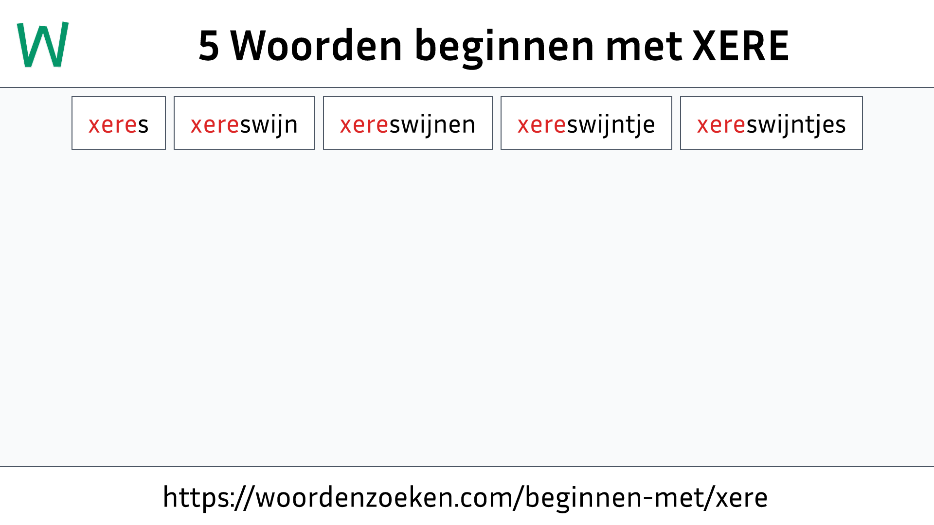 Woorden beginnen met XERE