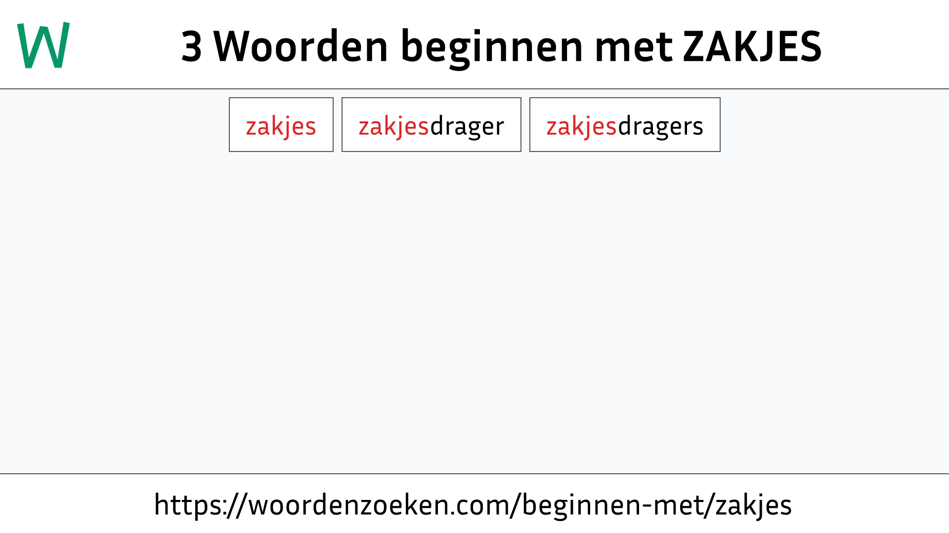 Woorden beginnen met ZAKJES