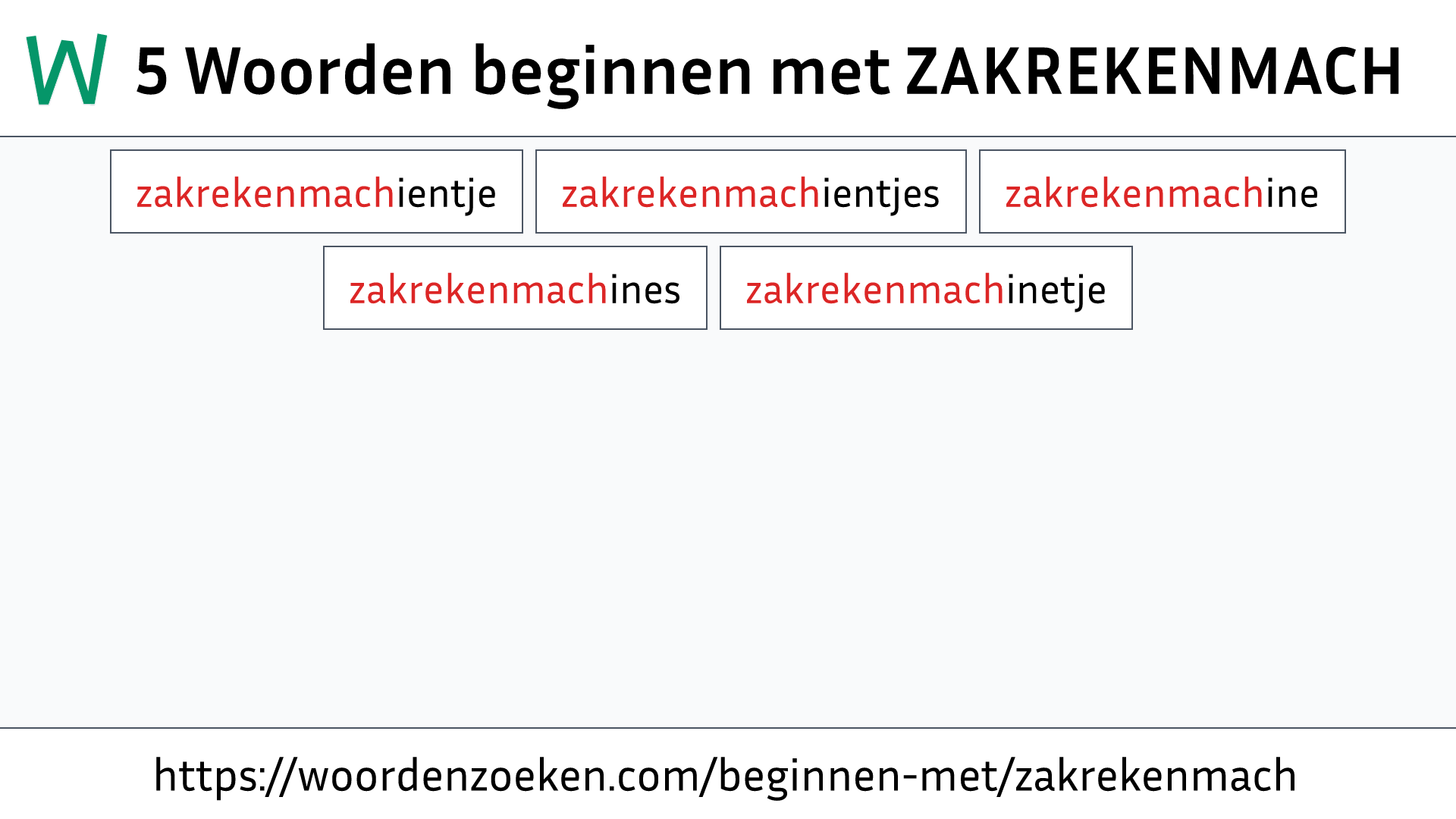 Woorden beginnen met ZAKREKENMACH