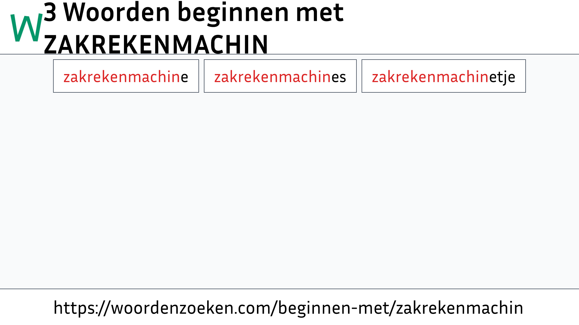 Woorden beginnen met ZAKREKENMACHIN