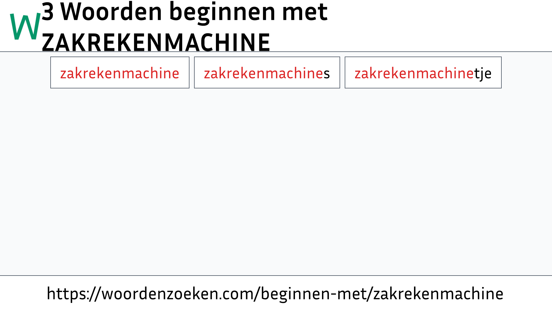 Woorden beginnen met ZAKREKENMACHINE