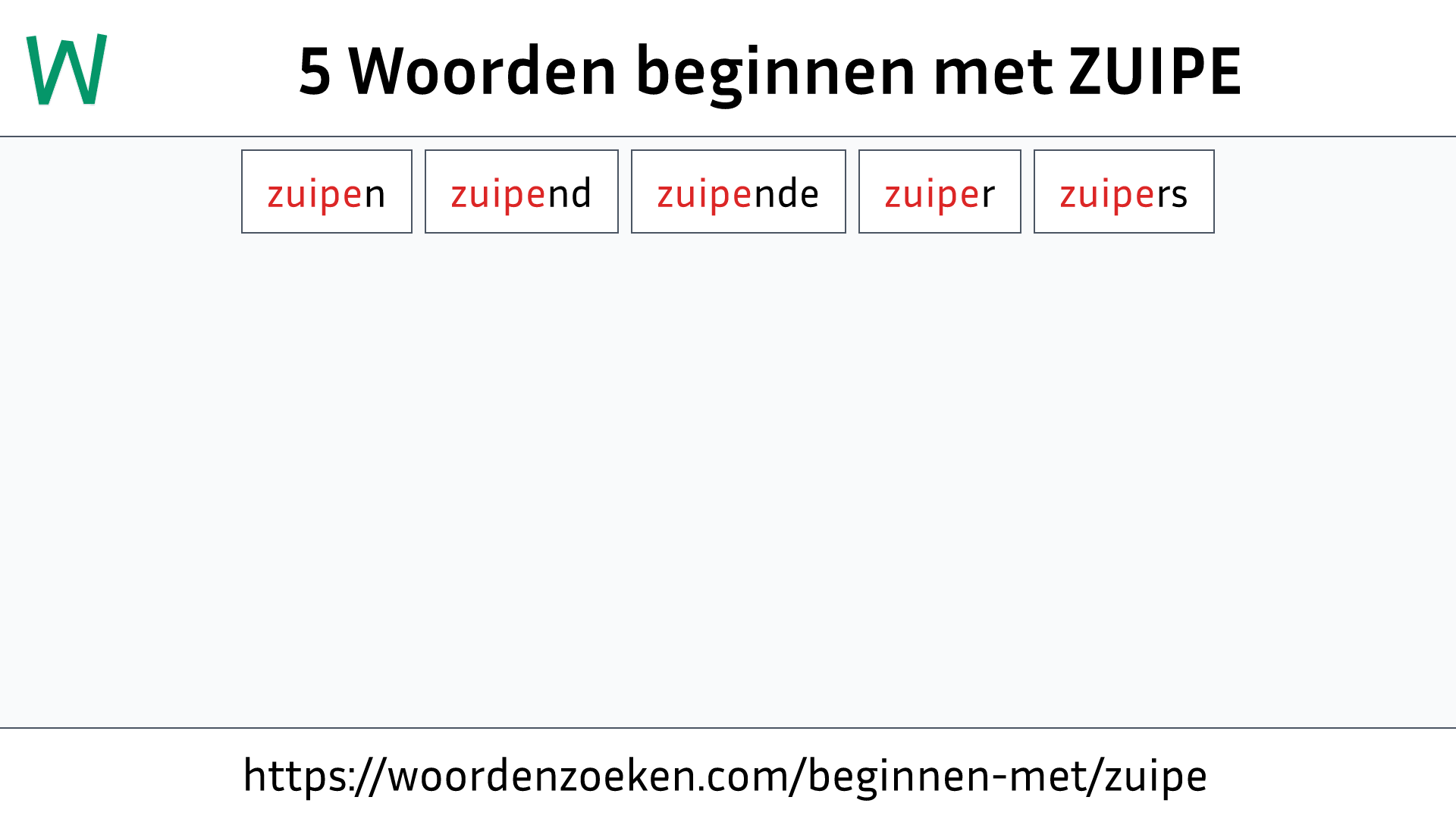 Woorden beginnen met ZUIPE