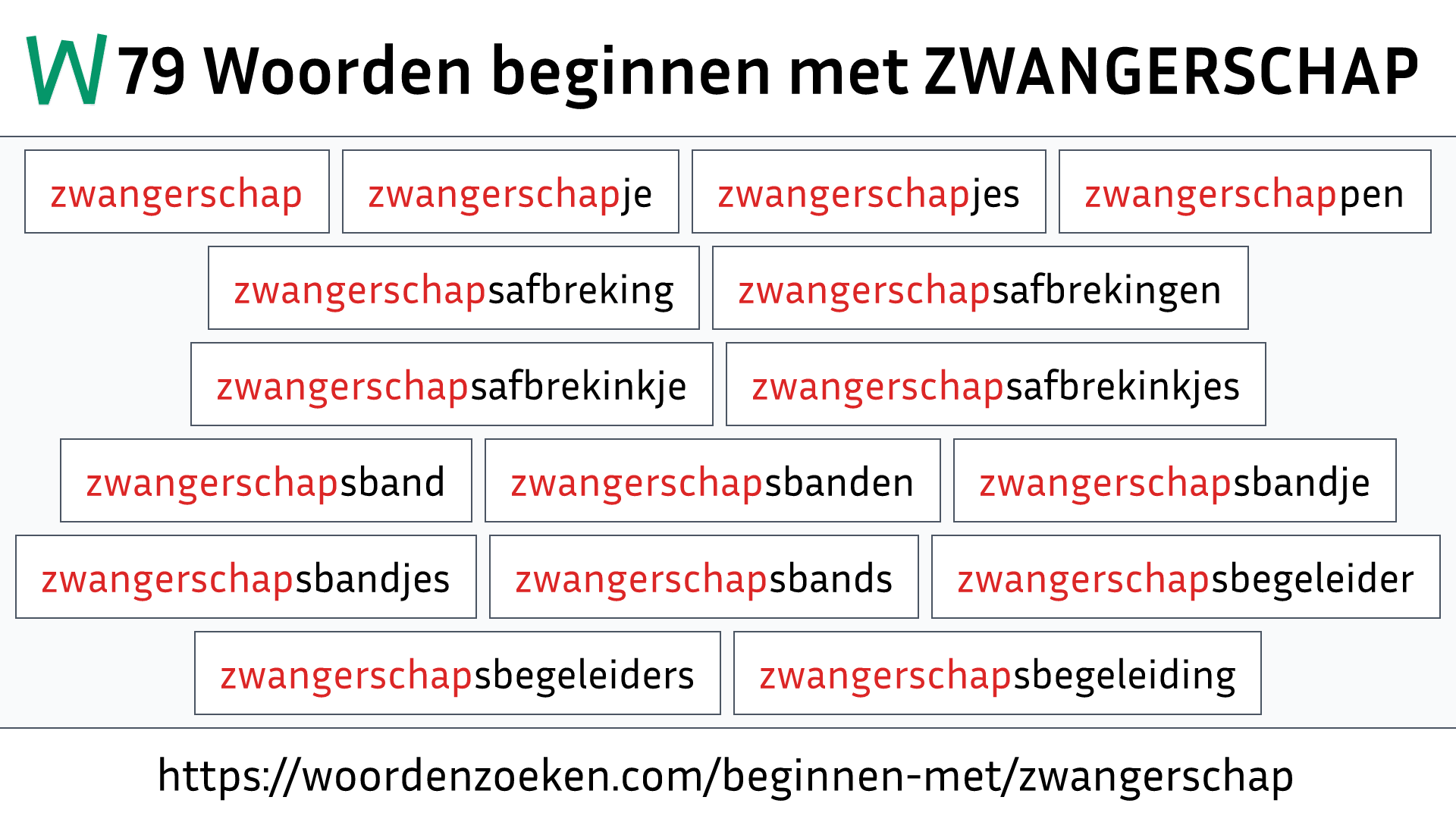 Woorden beginnen met ZWANGERSCHAP