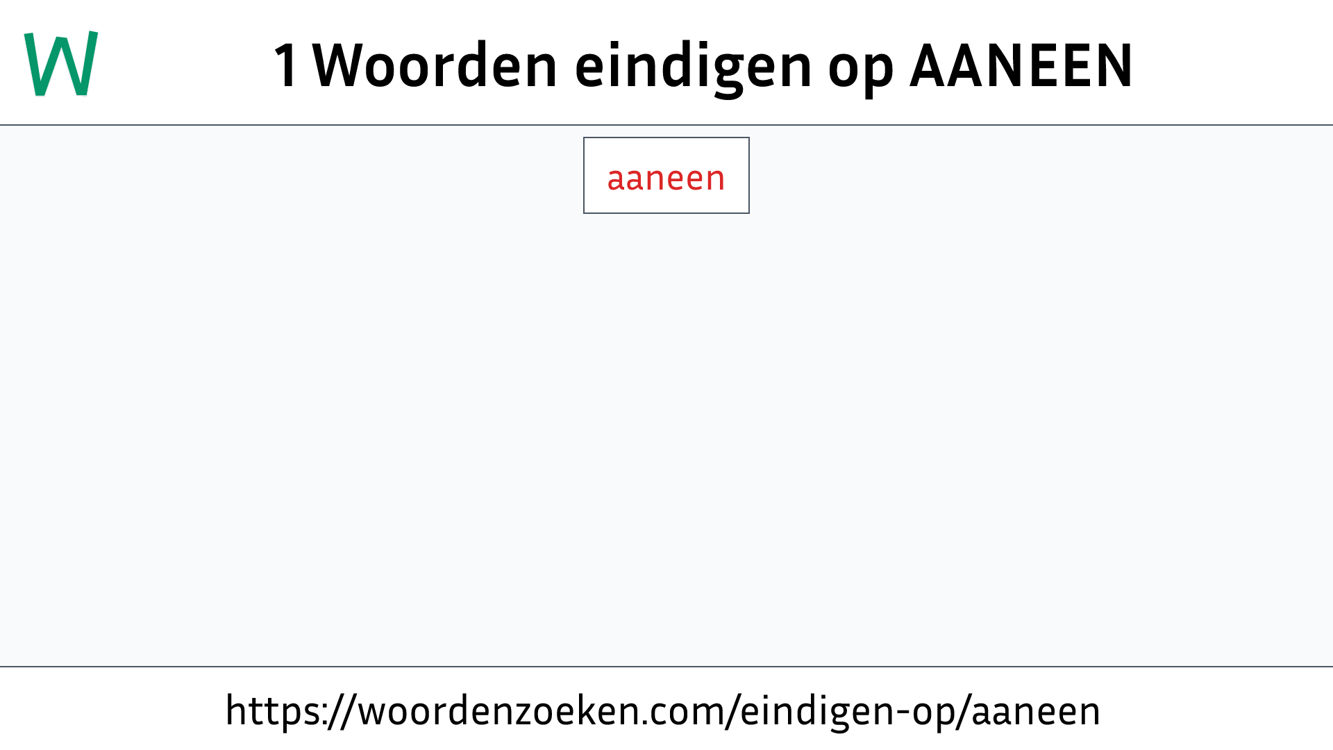 Woorden eindigen op AANEEN