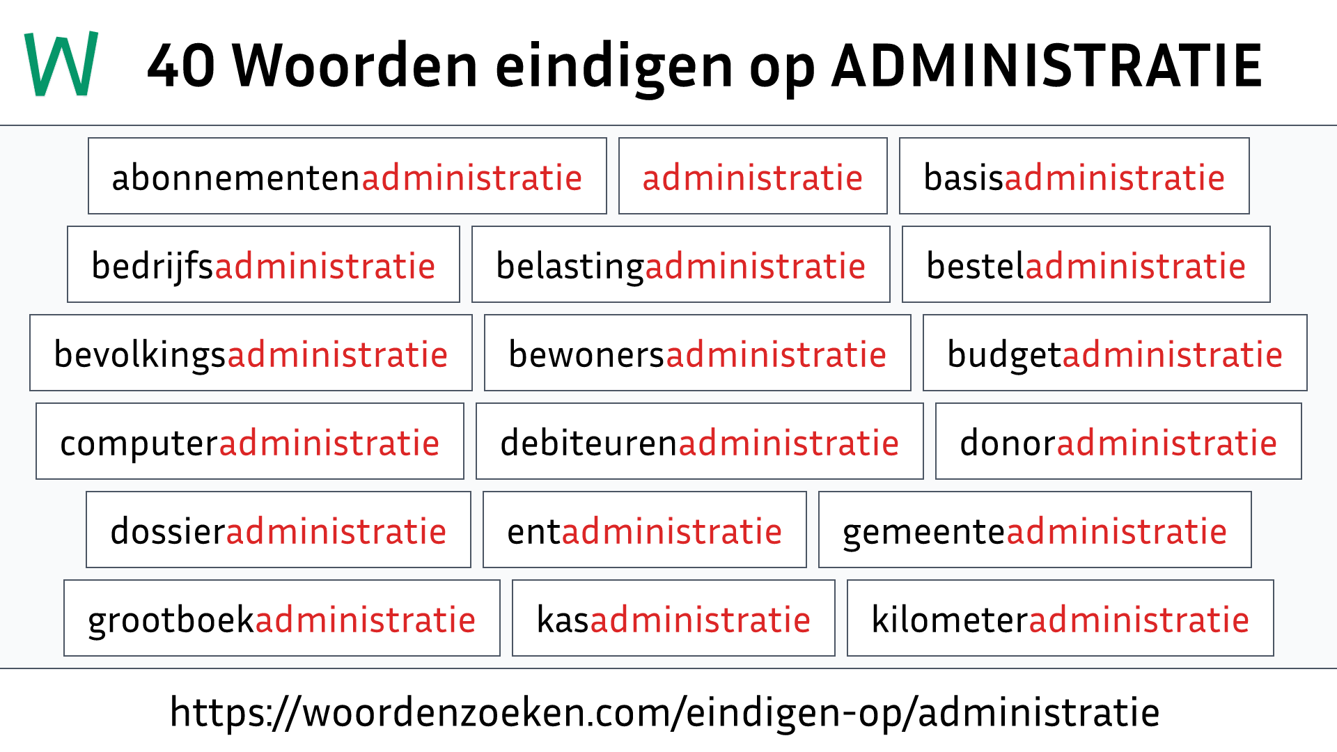 Woorden eindigen op ADMINISTRATIE