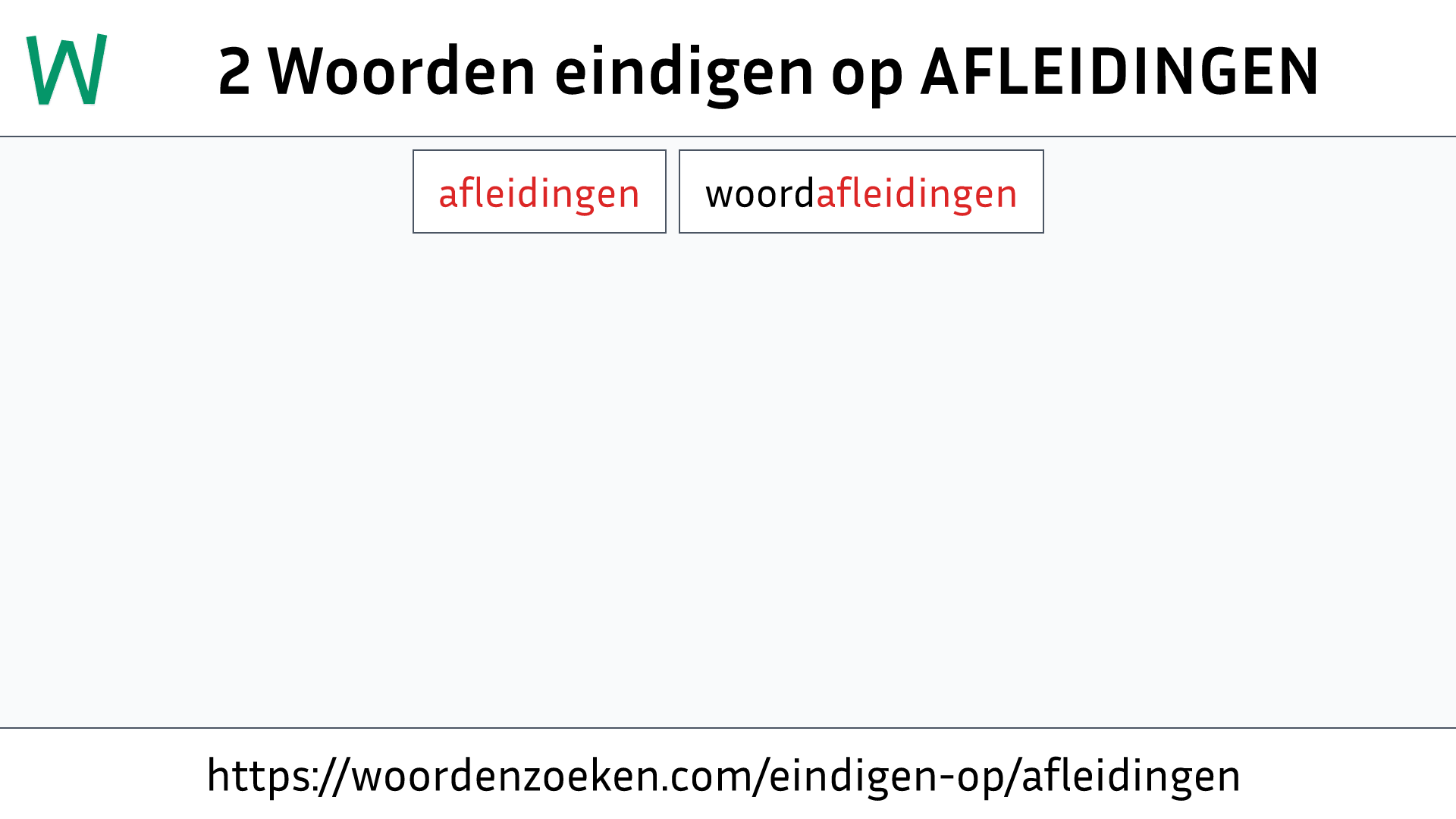 Woorden eindigen op AFLEIDINGEN