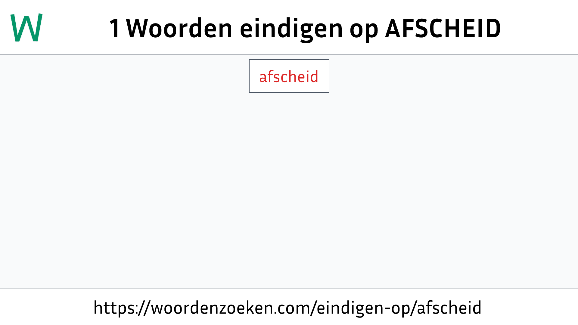 Woorden eindigen op AFSCHEID