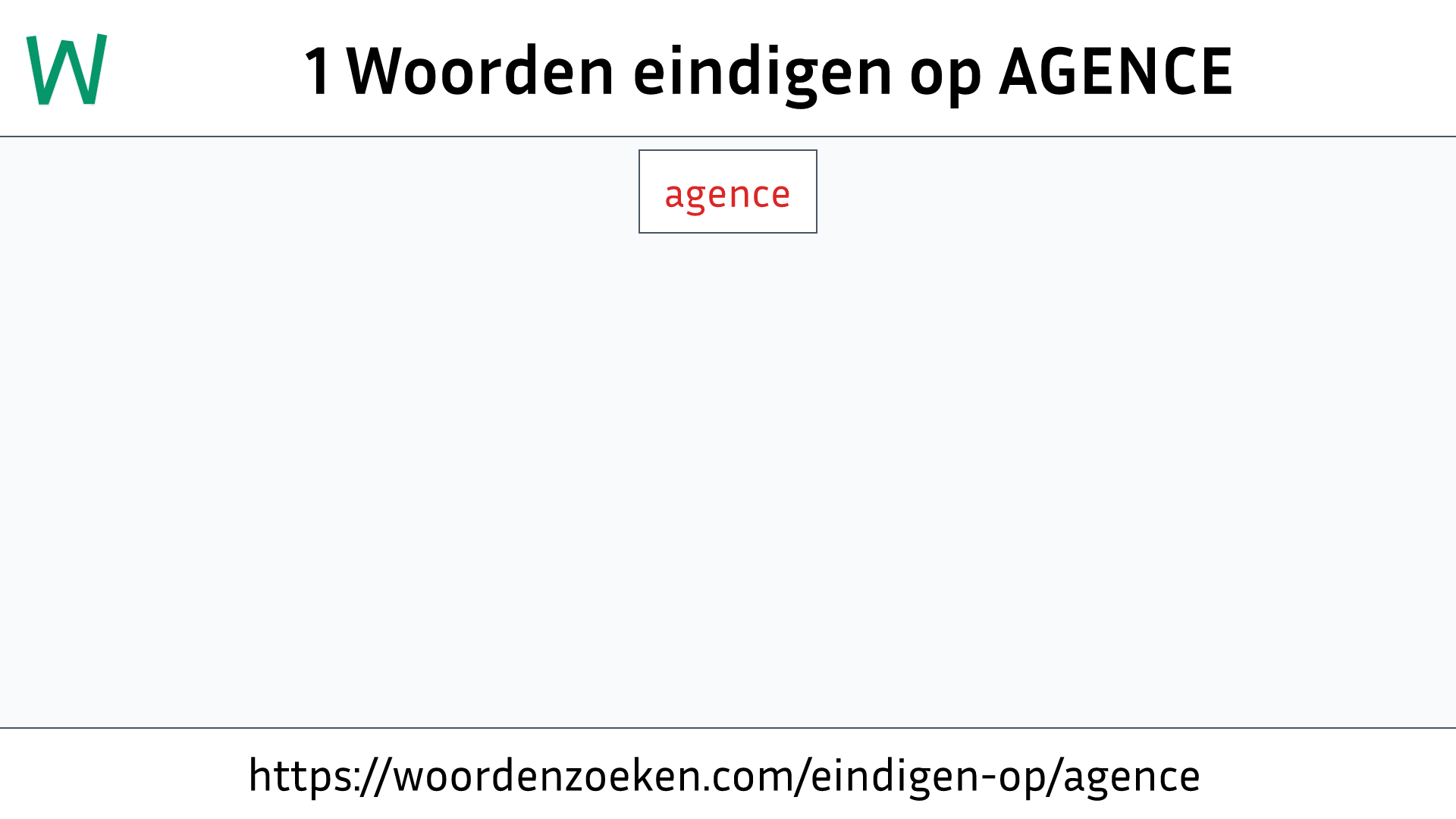 Woorden eindigen op AGENCE