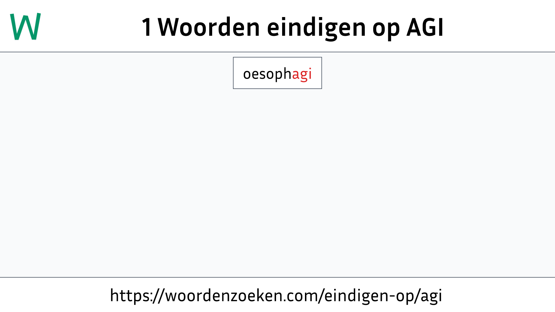 Woorden eindigen op AGI